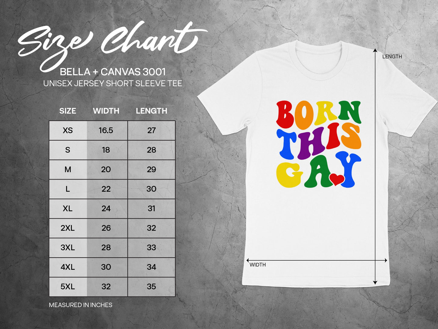 Size chart for Bella Canvas 3001 unisex short sleeve tee, "Born This Gay" graphic.