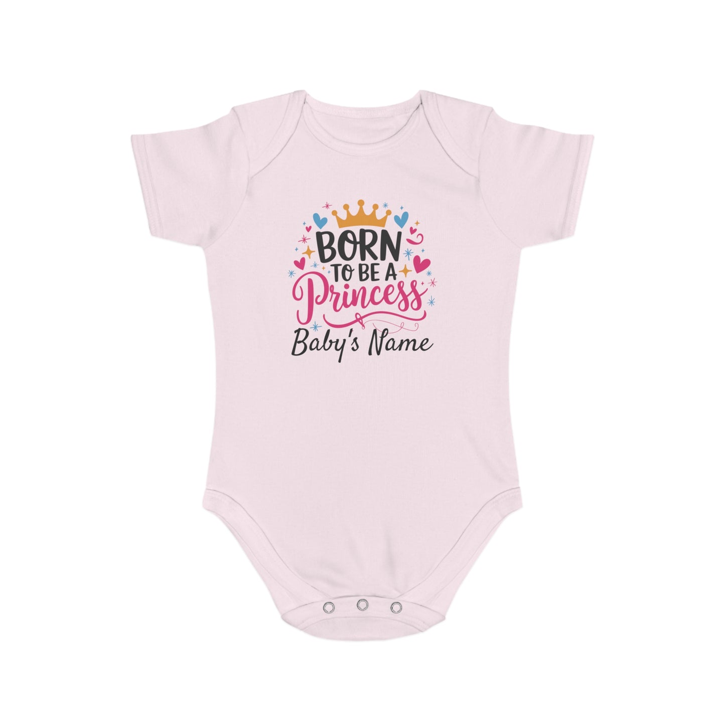 Pink baby onesie with "Born to be a Princess" and space for baby's name.
