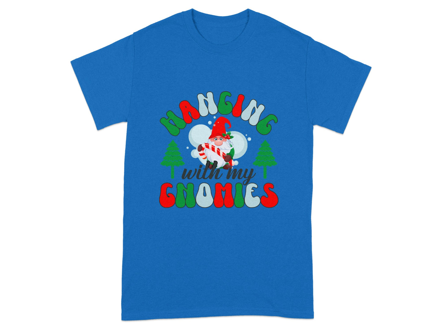 Hanging With My Gnomies Graphic T-Shirt