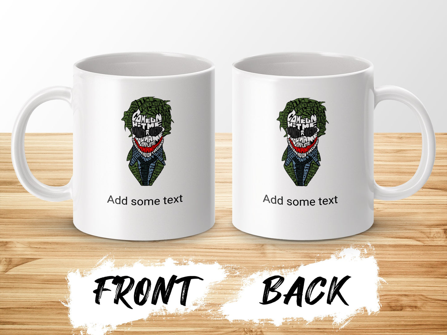 White mug with Joker design on front and back, text reads "Add some text".