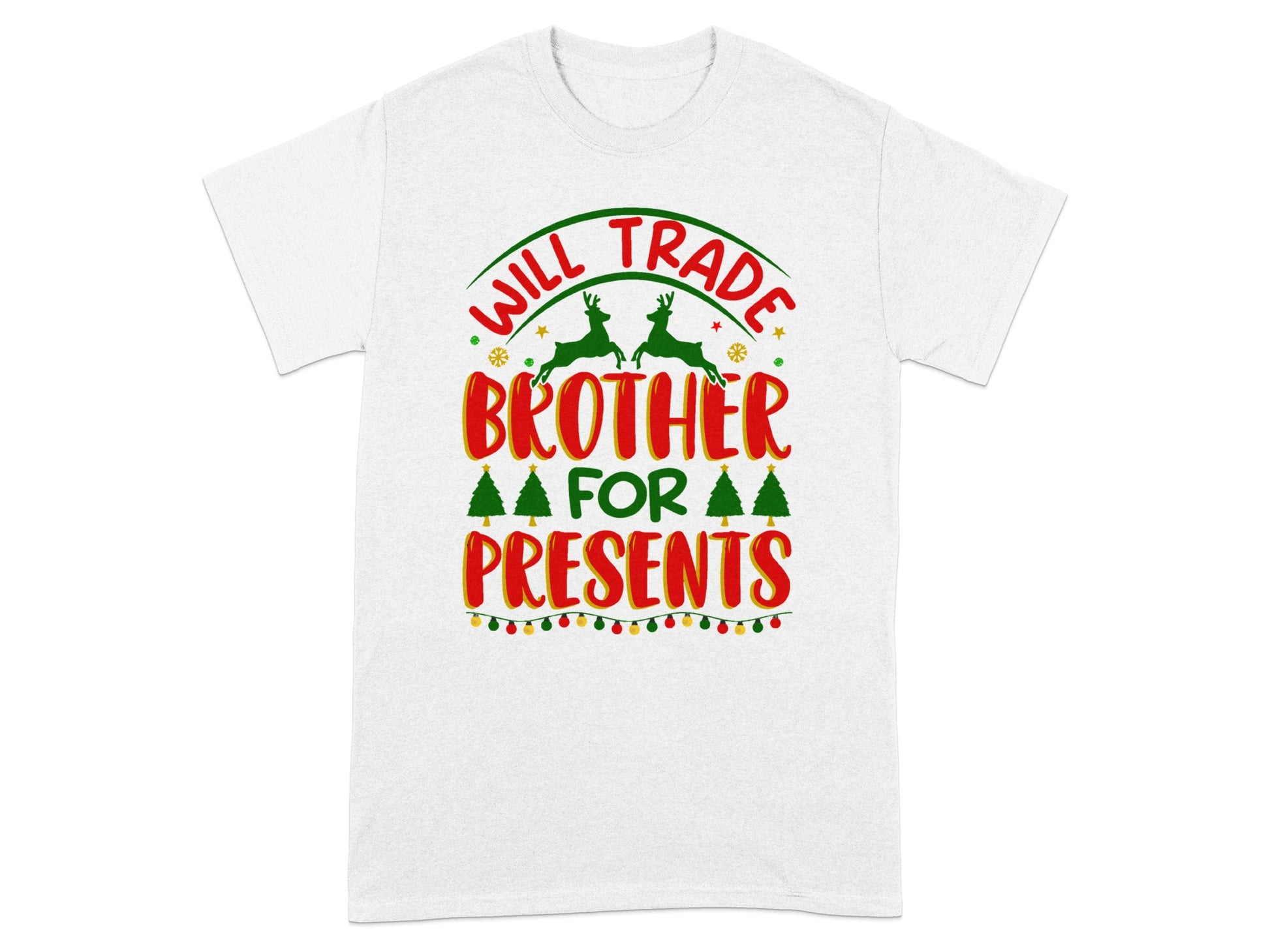 Will Trade Brother For Presents T-Shirt