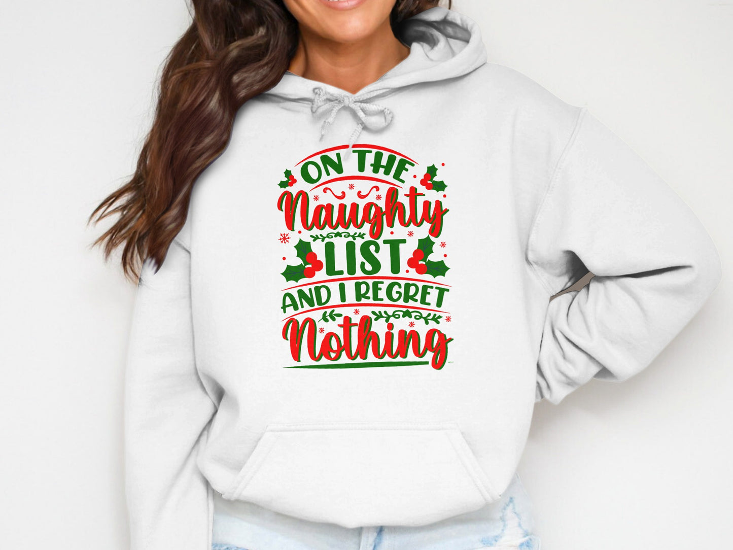 On The Naughty List And I Regret Nothing Hoodie