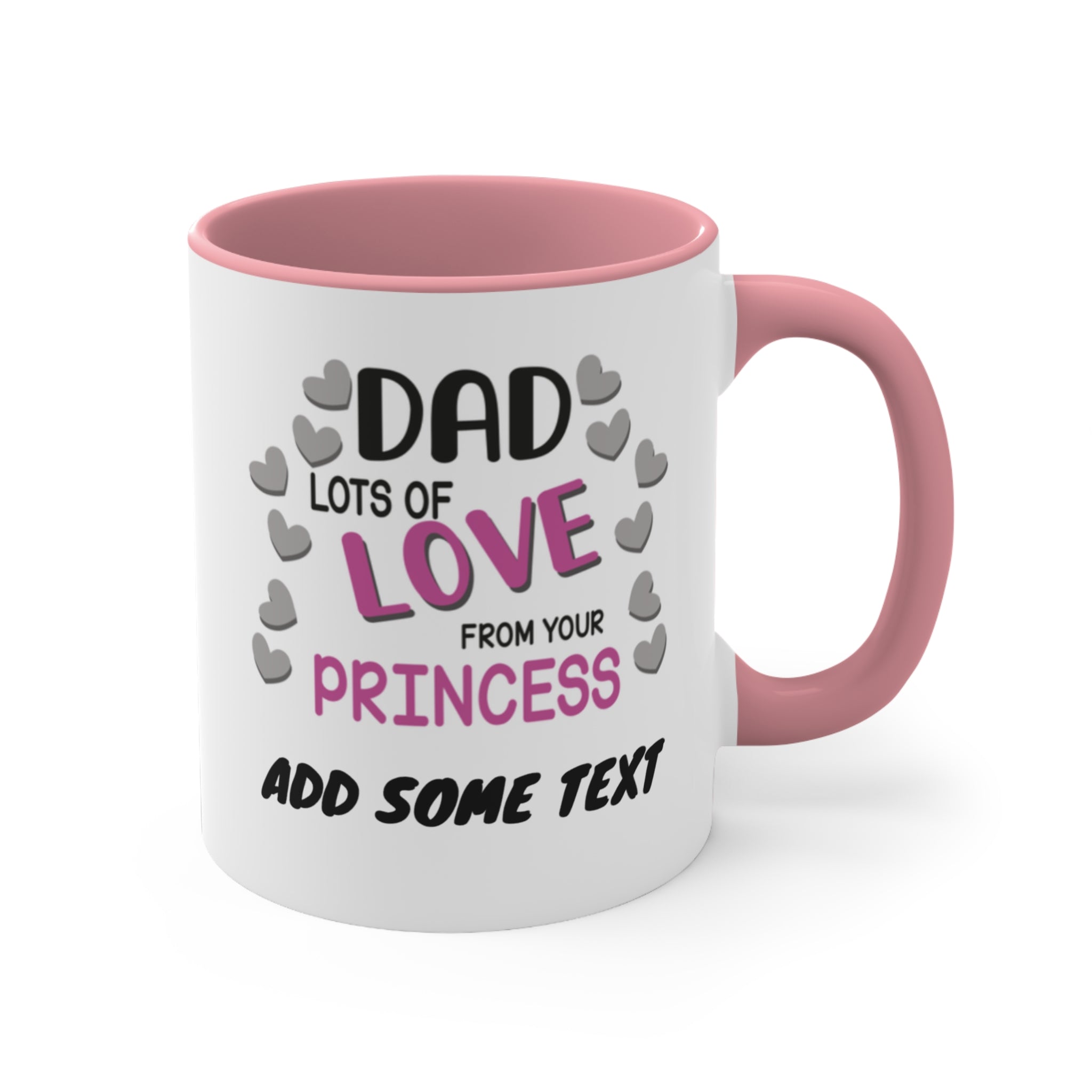 White mug with pink handle, "Dad Lots of Love From Your Princess" text, heart accents.