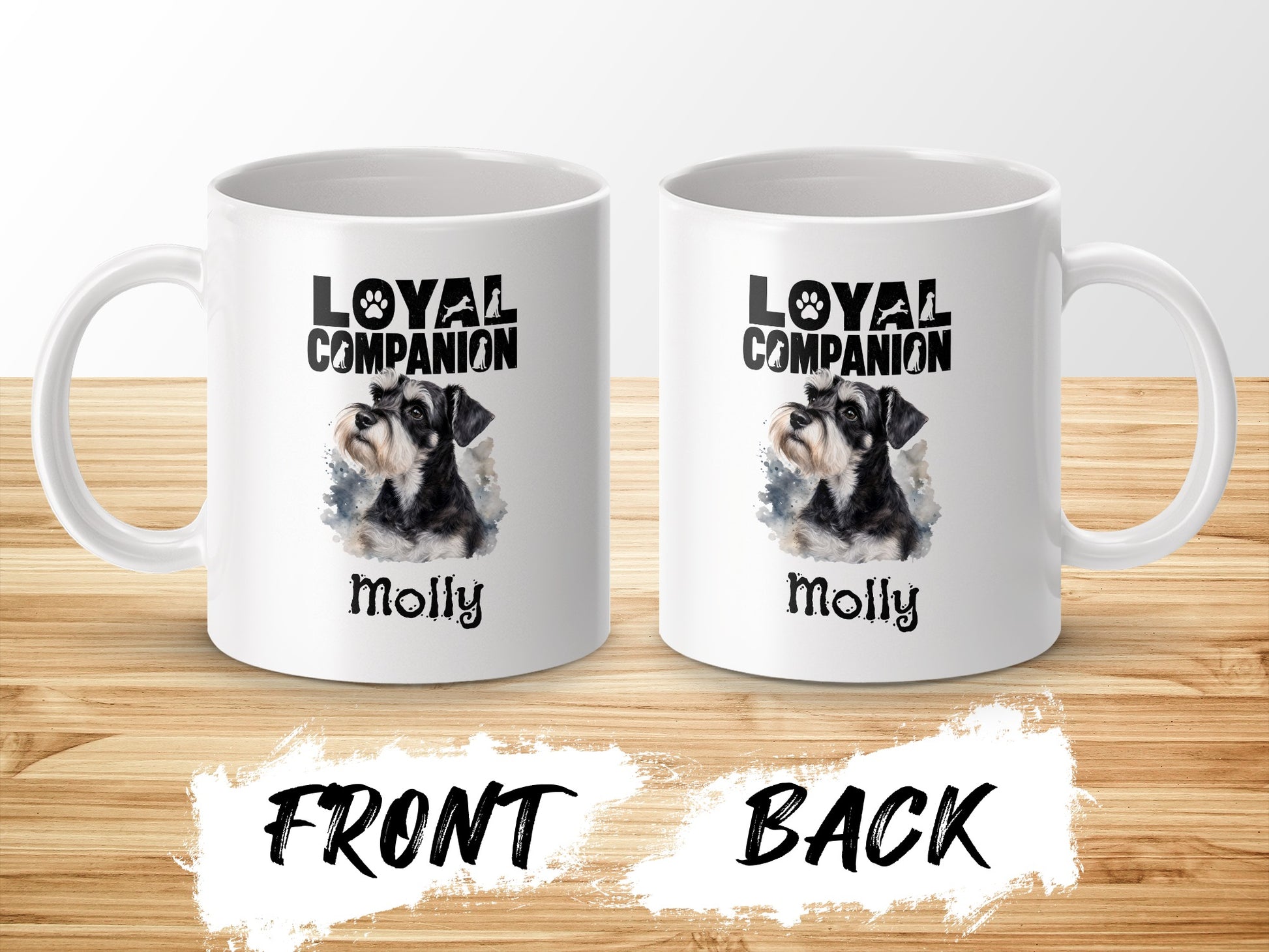 White mug with "Loyal Companion" and a Miniature Schnauzer named Molly.