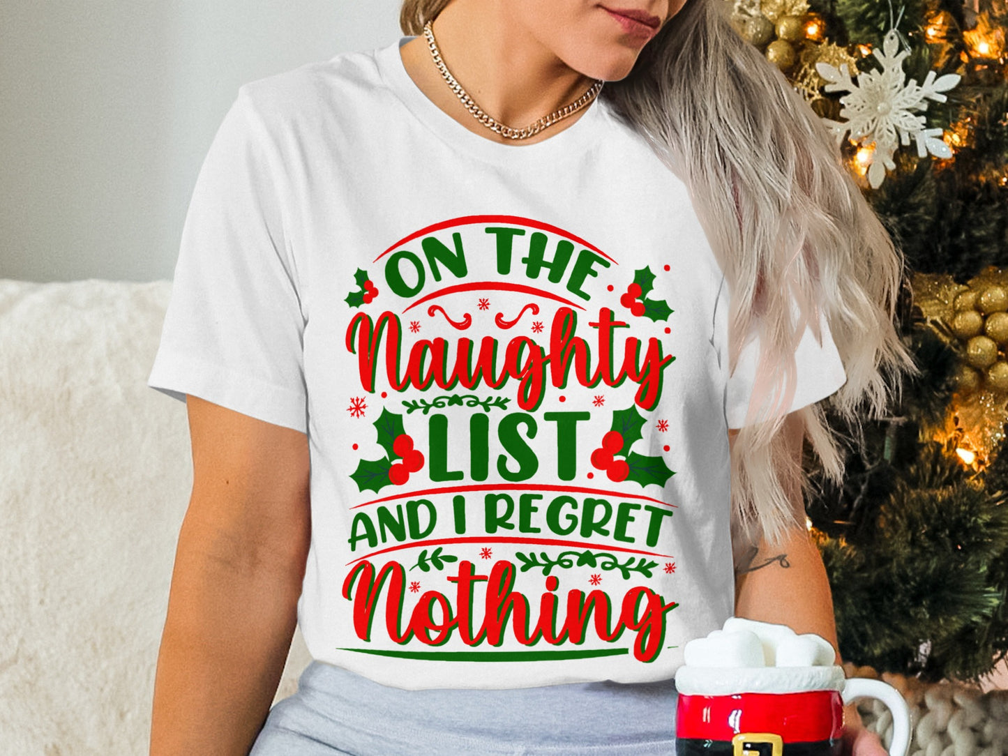 On The Naughty List And I Regret Nothing Shirt