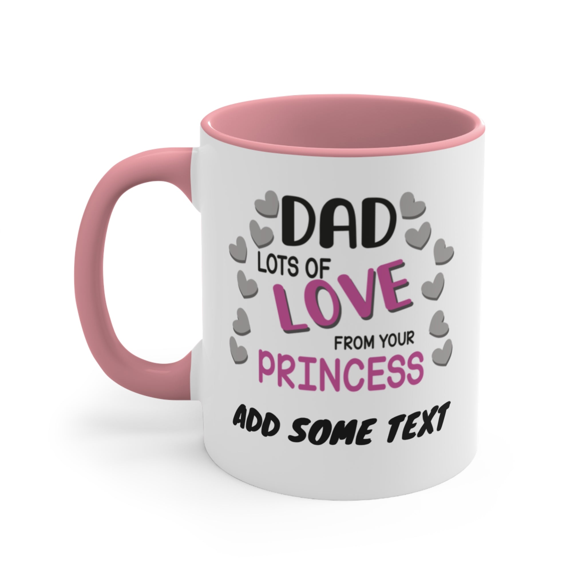 White mug with pink handle, "Dad Lots of Love From Your Princess" text and hearts.