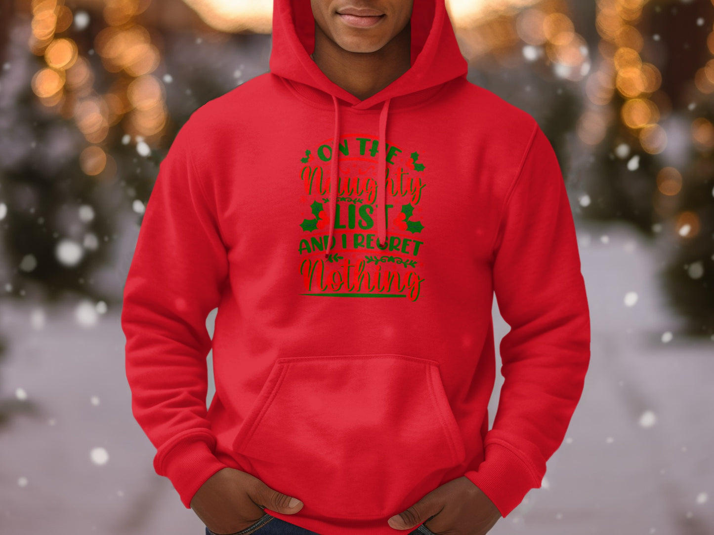 On The Naughty List And I Regret Nothing Hoodie
