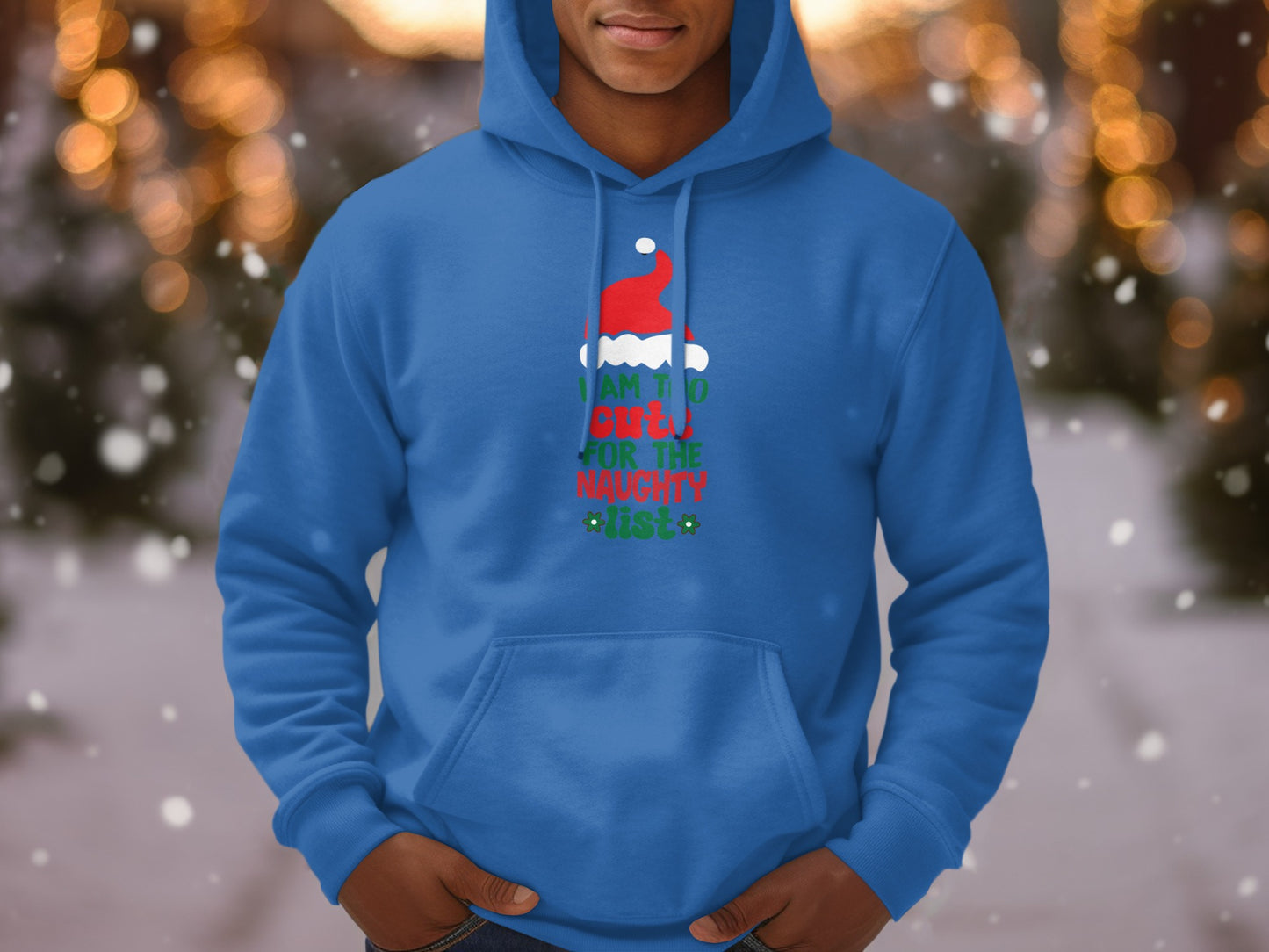 Festive Blue Hoodie I Am Too Old For The Naughty List