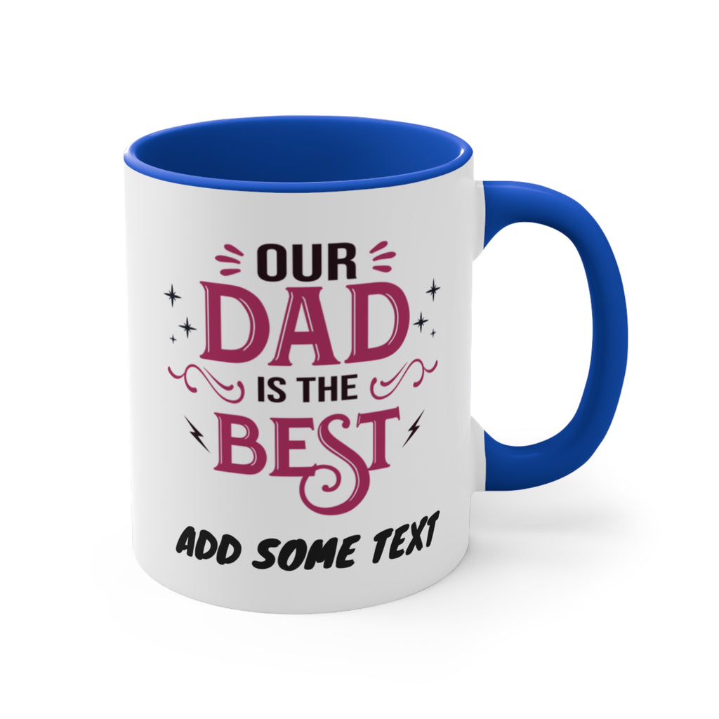 White mug with blue handle, "Our Dad is the Best" text.