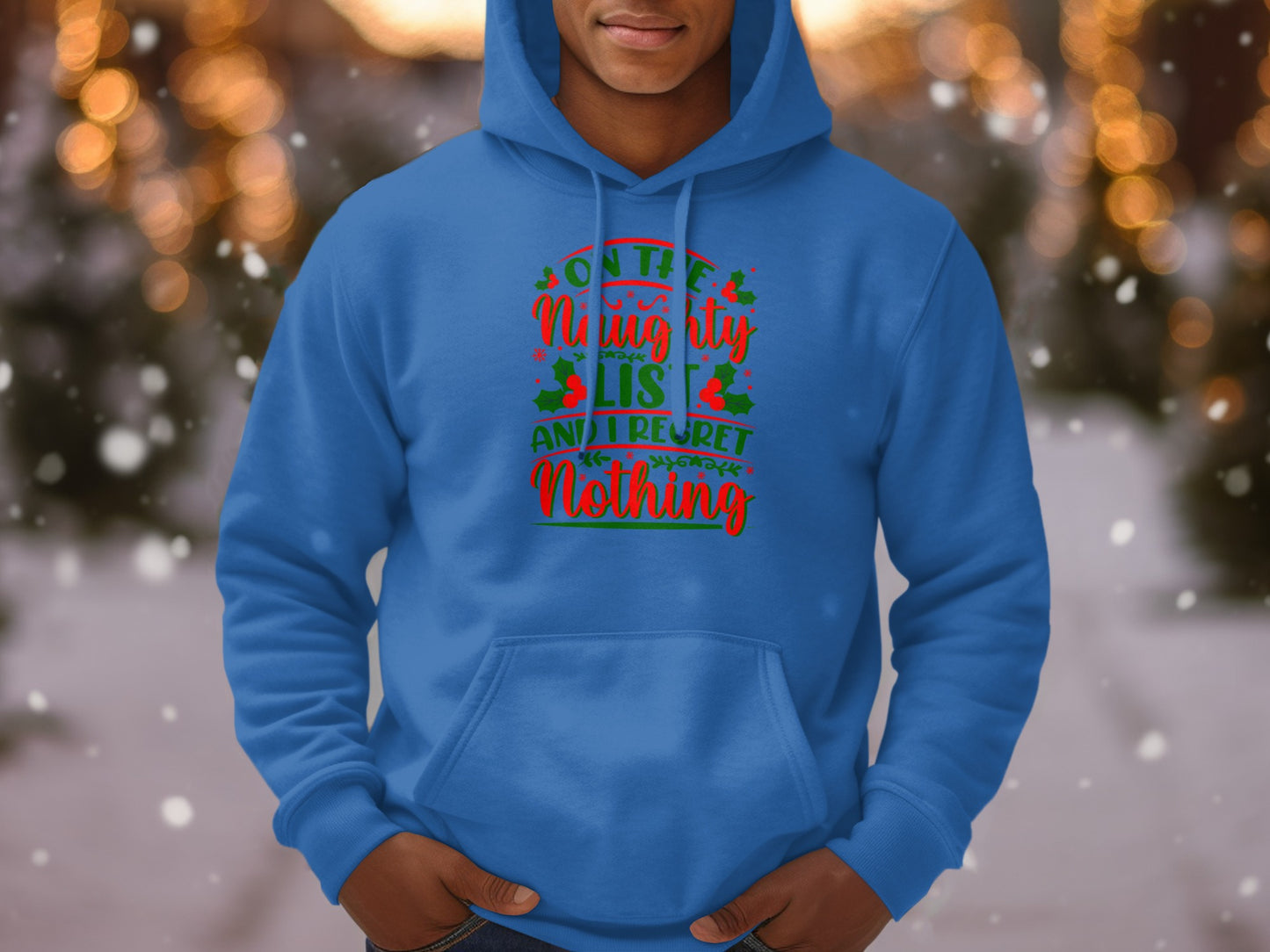 On The Naughty List And I Regret Nothing Hoodie