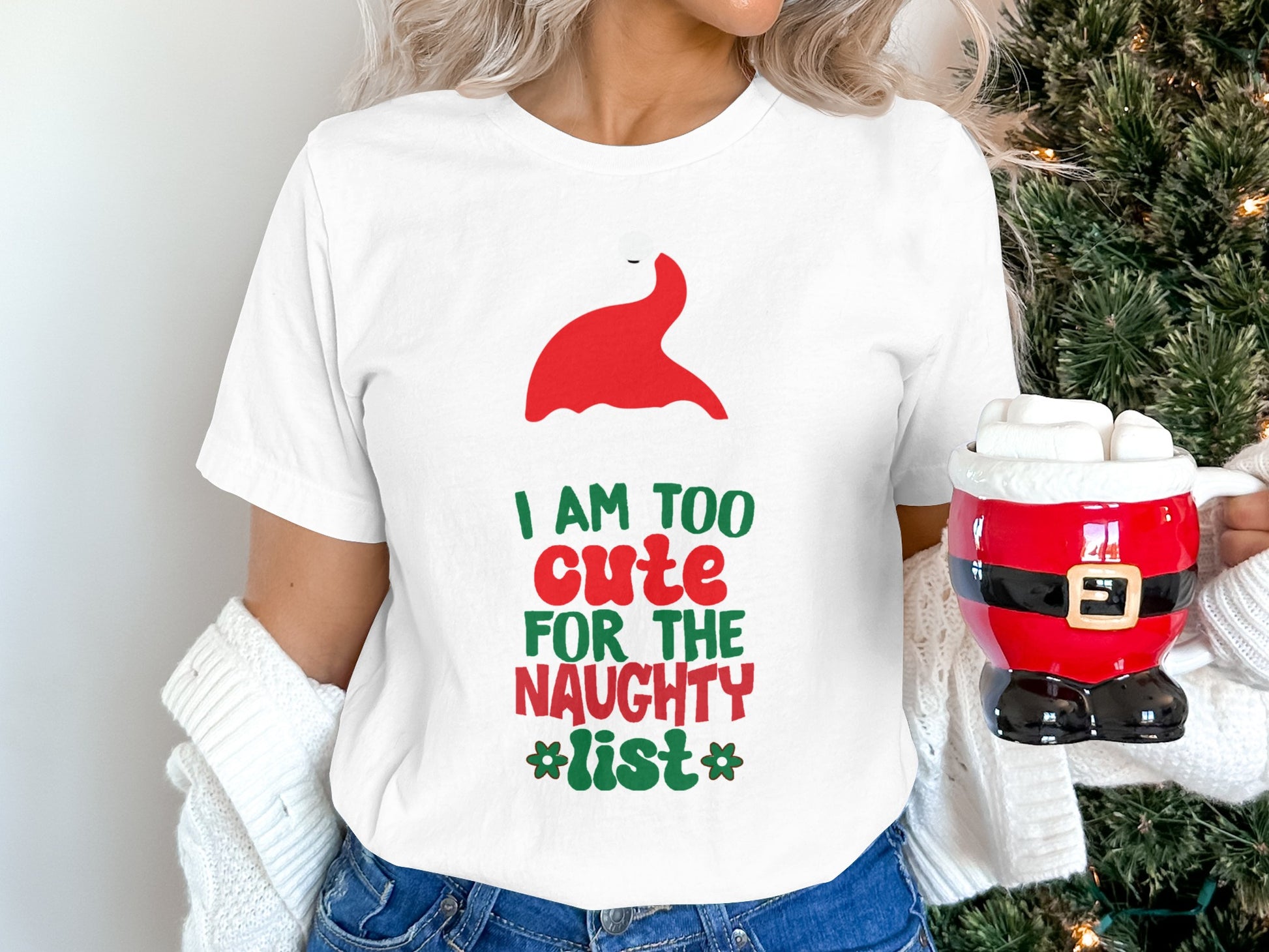 I Am Too Cute For The Naughty List T-shirt