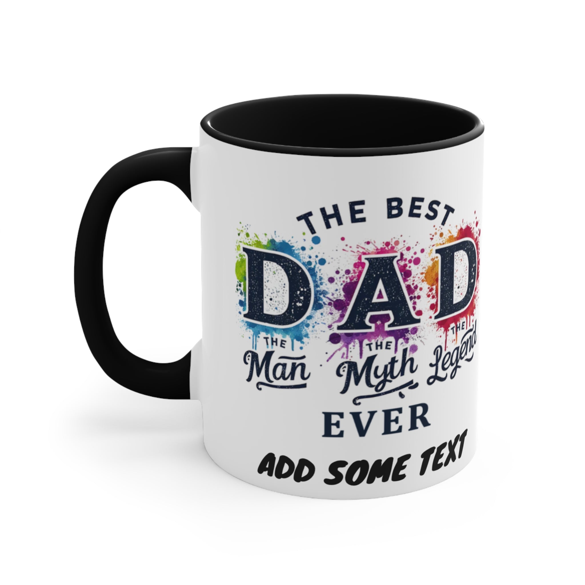 White mug with "The Best Dad The Man The Myth The Legend Ever" text.