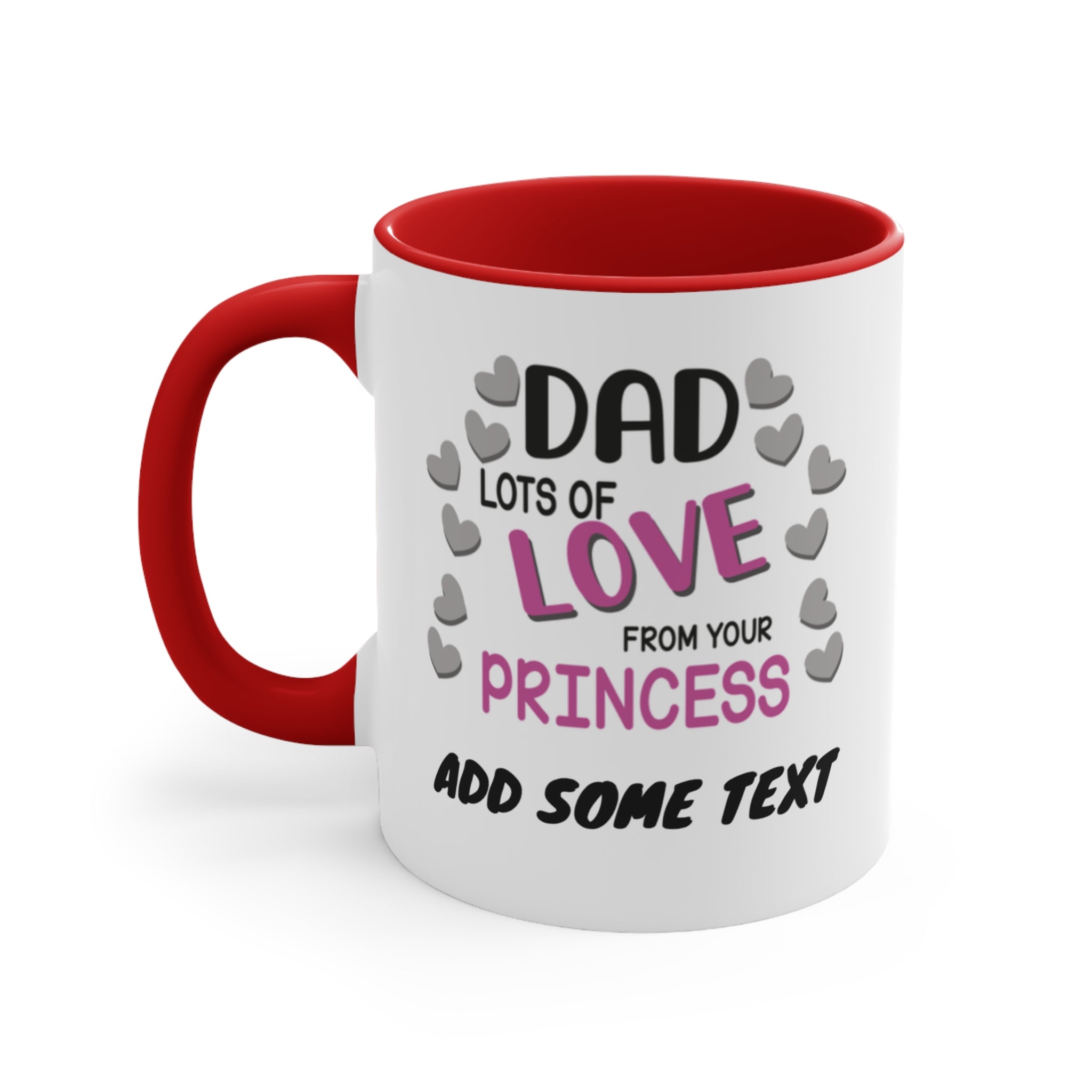 White mug with red handle, featuring "Dad Lots of Love From Your Princess" text.