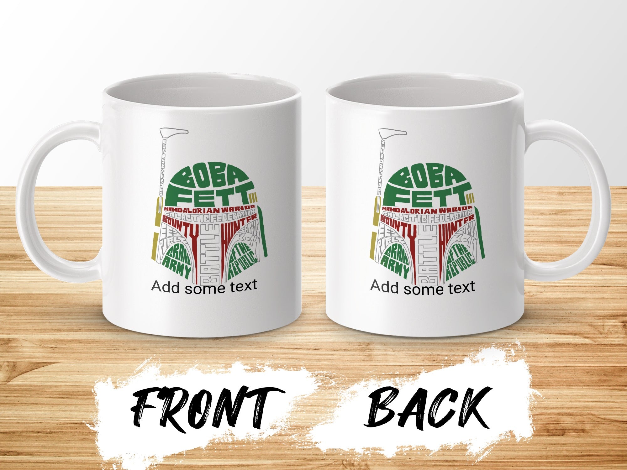 Two white mugs displaying Boba Fett's helmet art with "Add some text" on both.