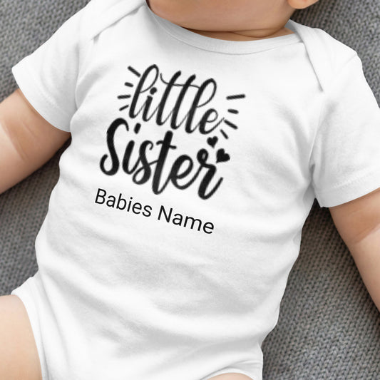 White baby onesie with "little Sister" and "Babies Name" text.