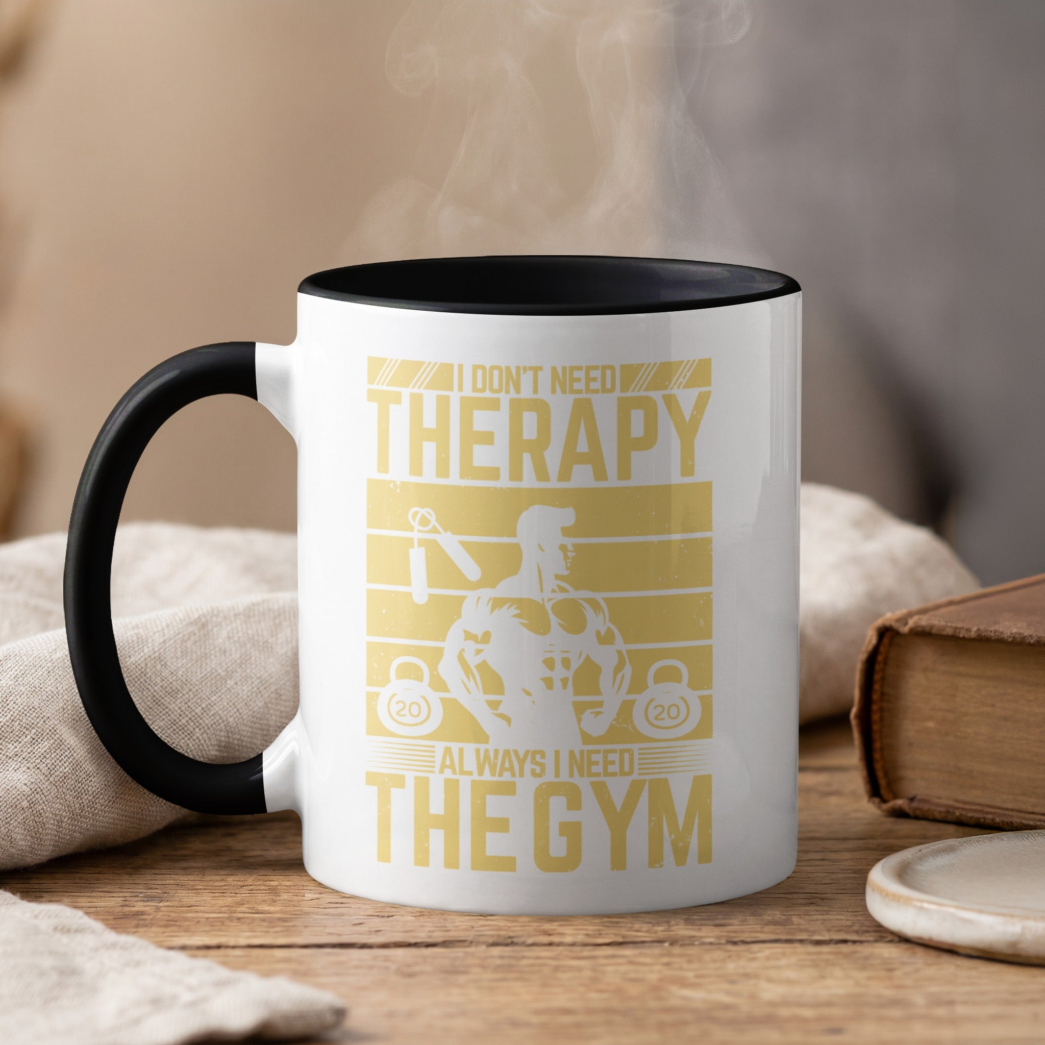 White mug with black rim and handle, featuring "I Don't Need Therapy Always I Need The Gym" text.