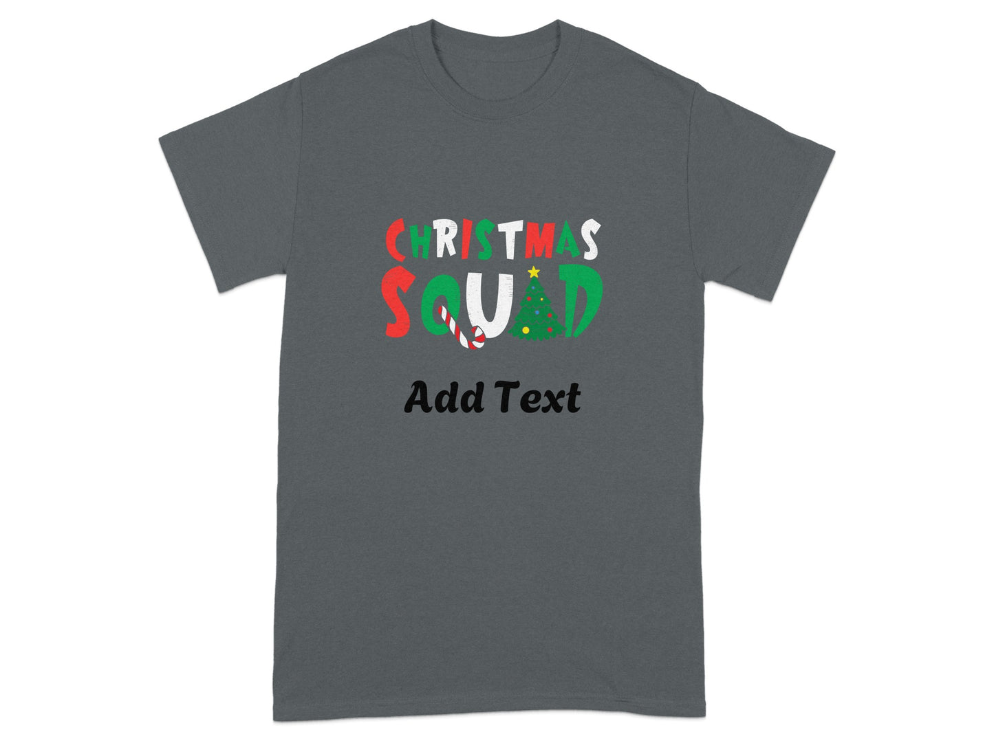 Christmas Squad Add Text Customizable T-Shirt