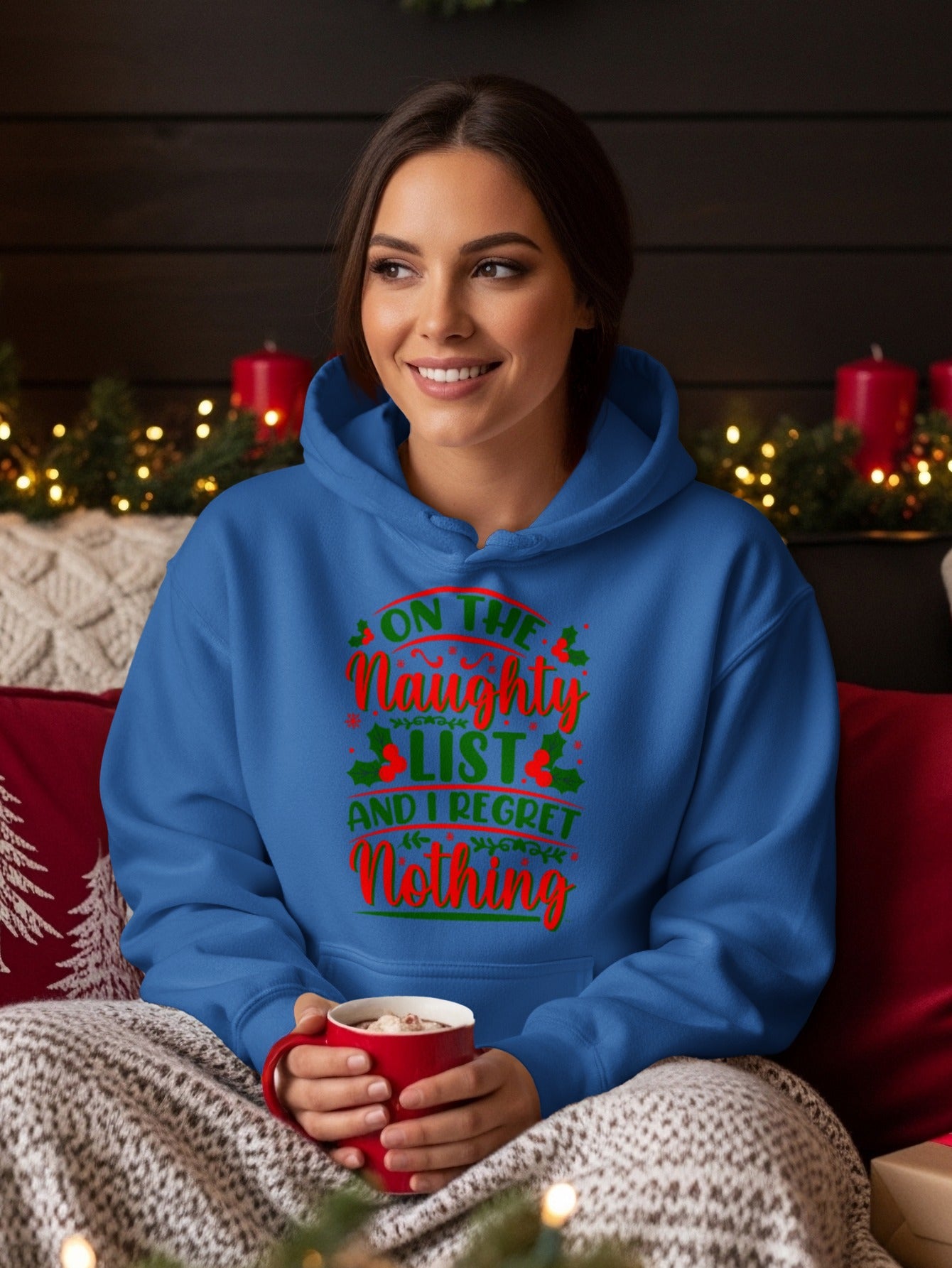 On the Naughty List and I Regret Nothing Hoodie