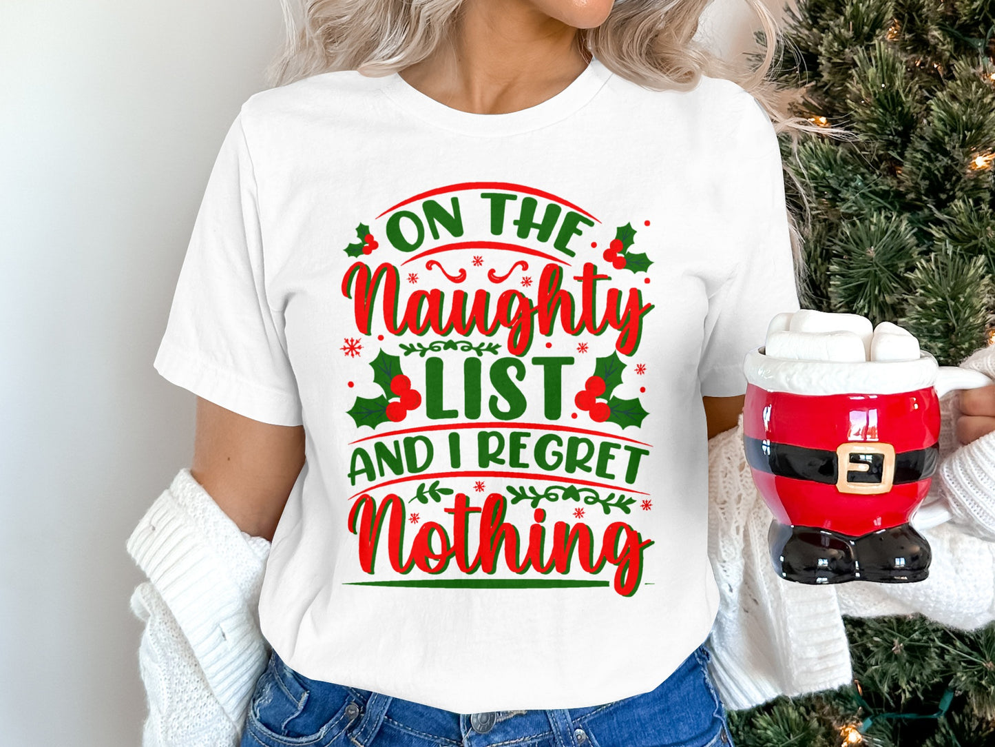 On The Naughty List And I Regret Nothing Shirt