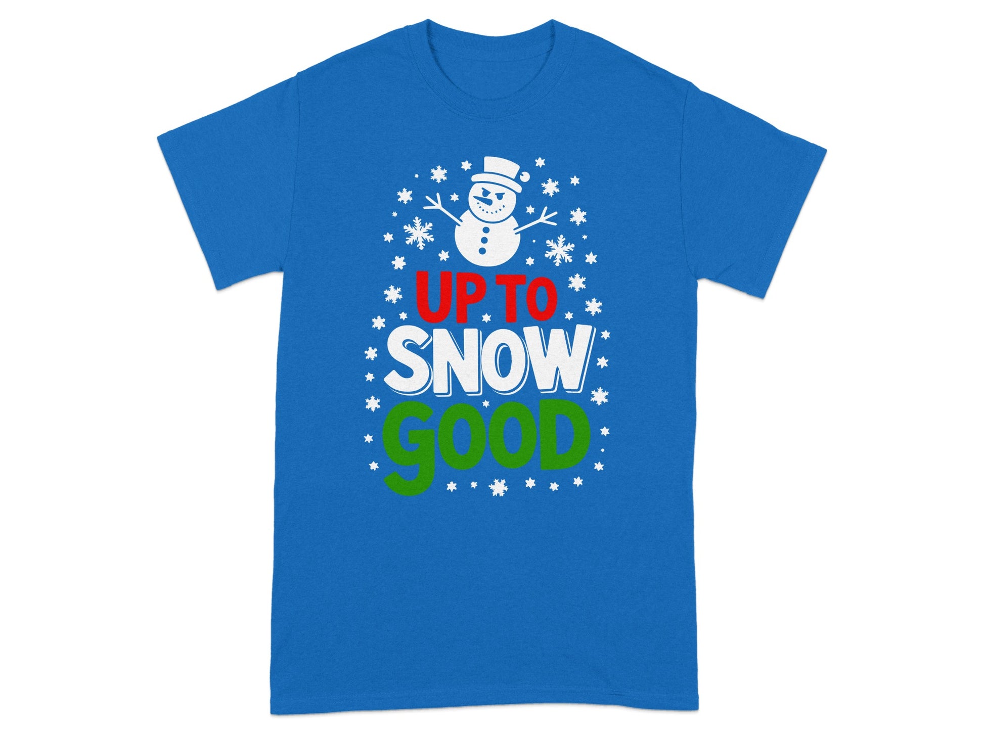 Up To Snow Good Snowman Display Graphic Shirt