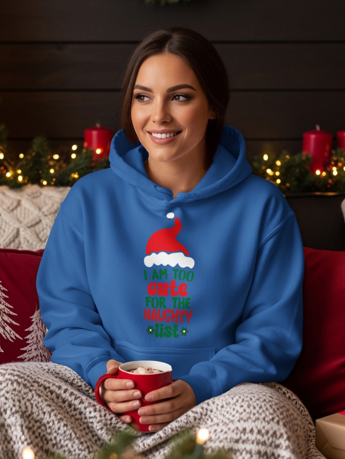 Festive Christmas I Am Too Cute For The Naughty List Hoodie