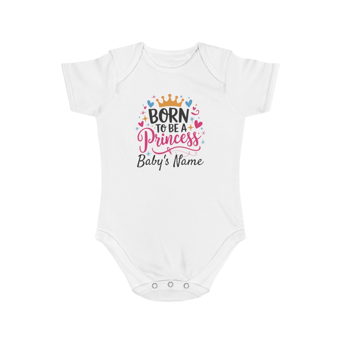 White baby onesie with "Born to be a Princess" and customizable name.