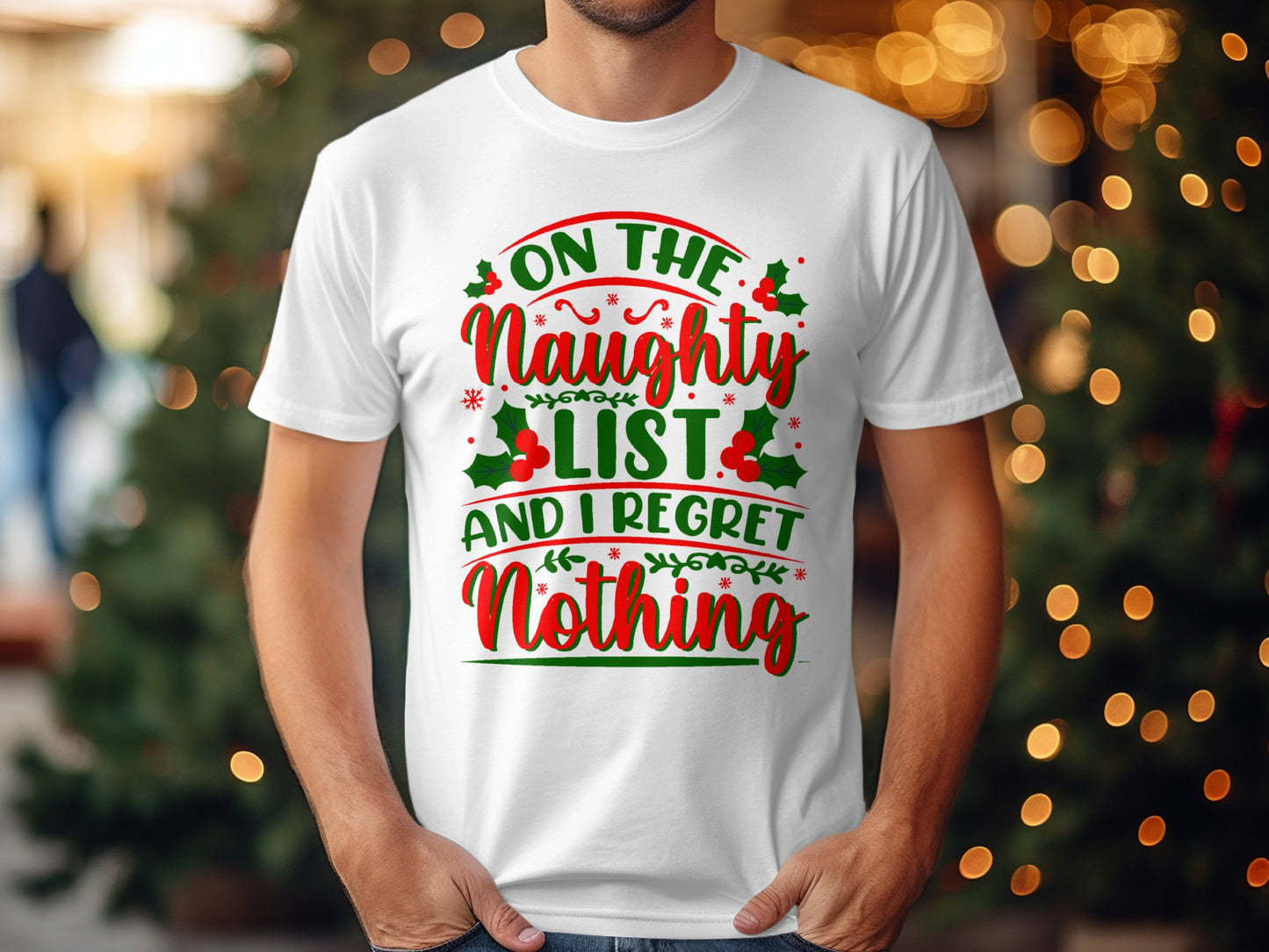 On The Naughty List And I Regret Nothing T-shirt