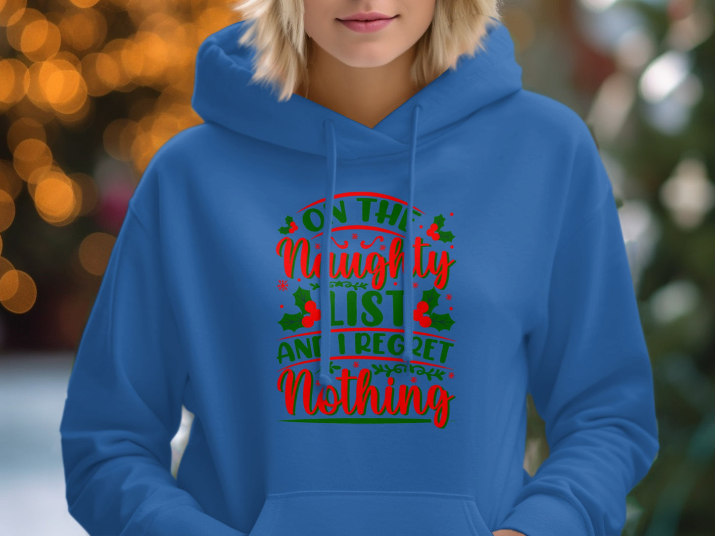 On The Naughty List And I Regret Nothing Hoodie