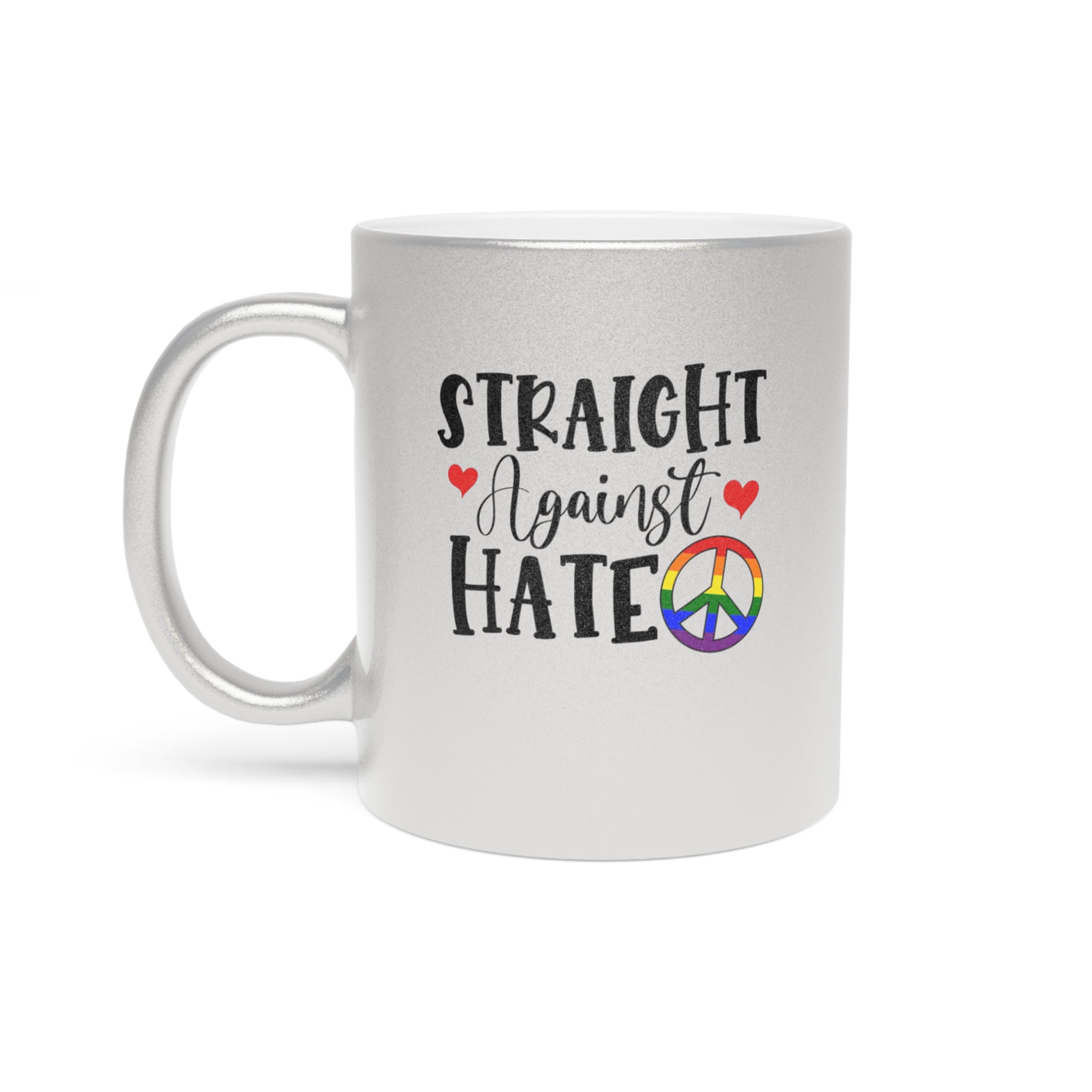 Silver mug with "STRAIGHT Against HATE" text and rainbow peace symbol.