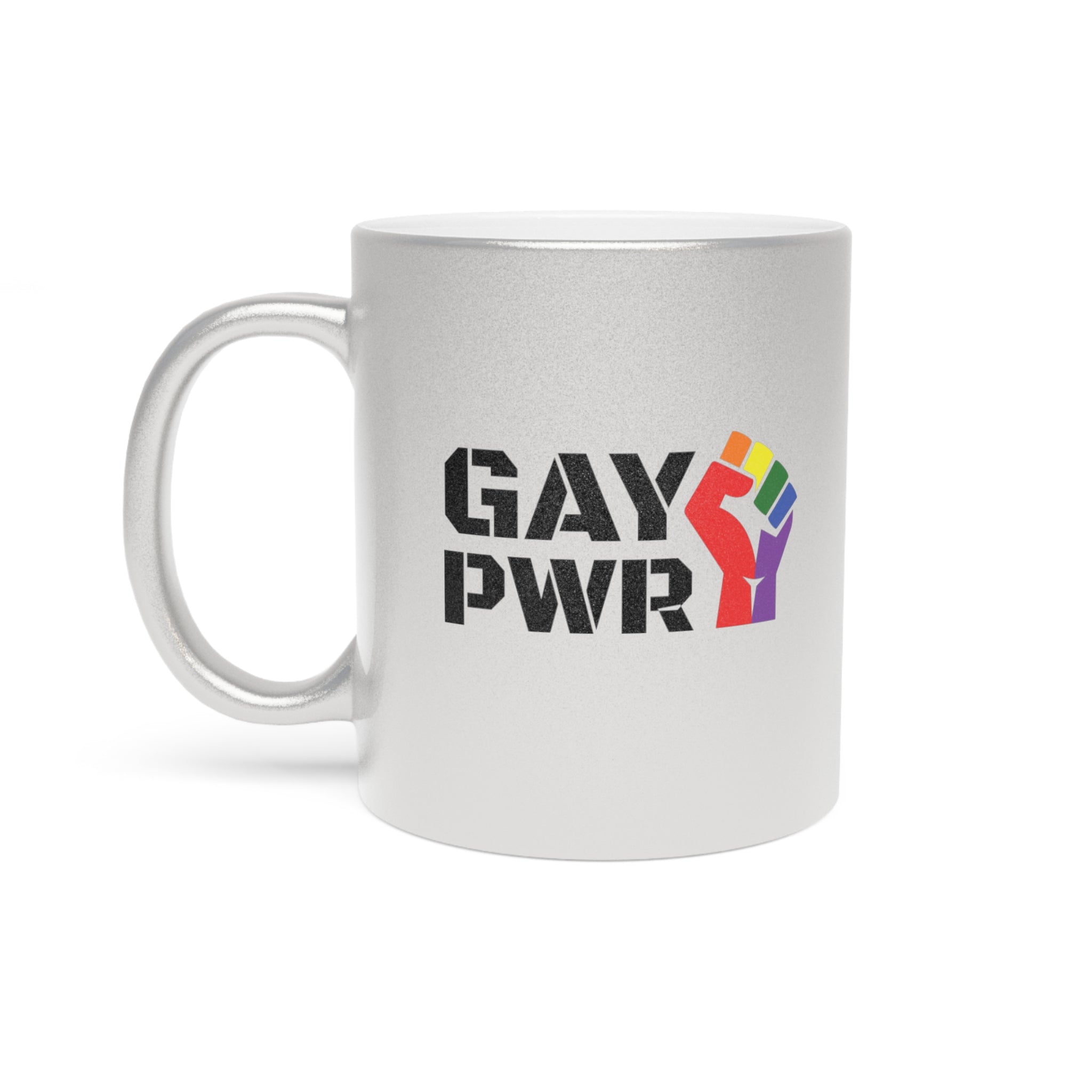 Silver mug with black text "GAY PWR" and a rainbow fist symbol.