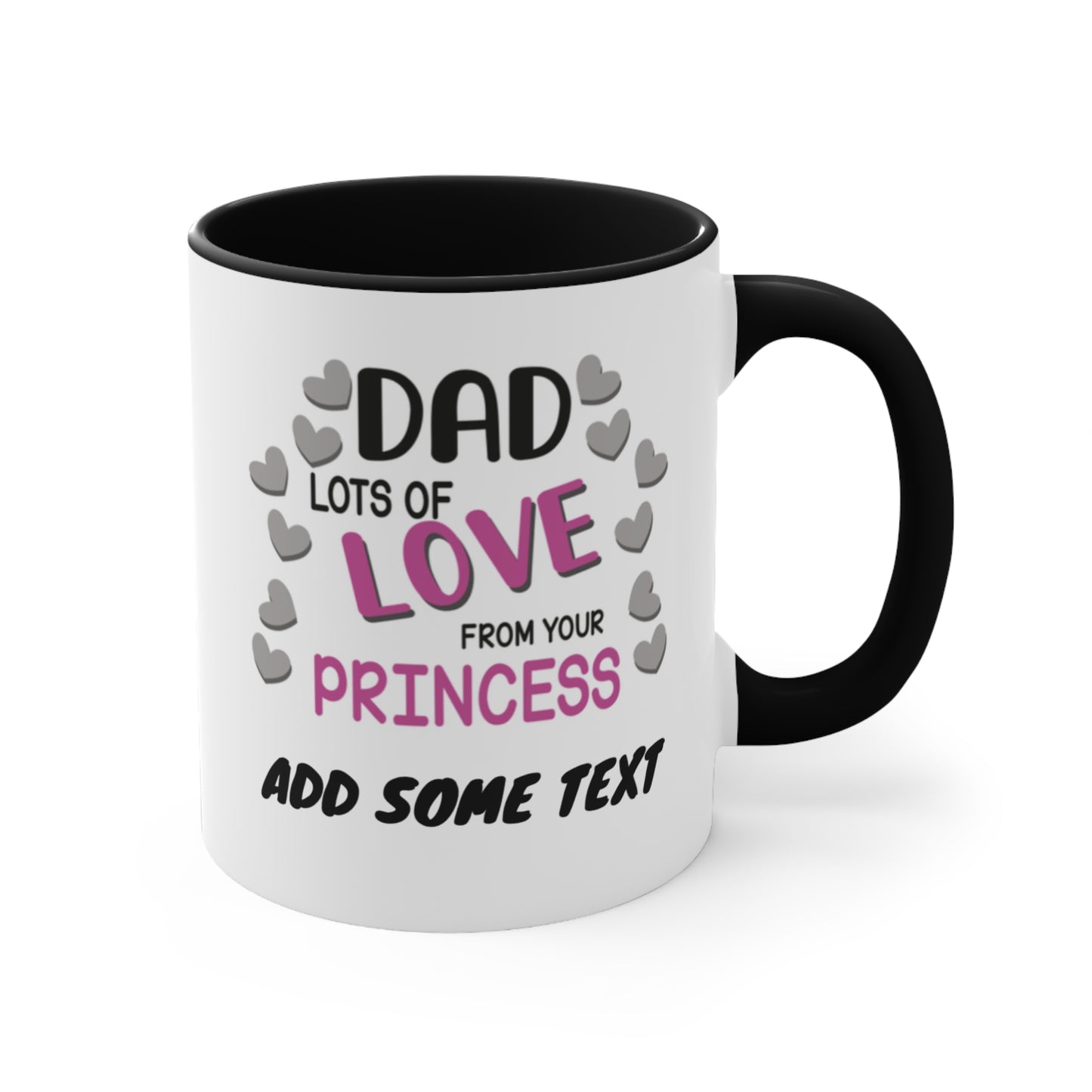 White mug with black interior, "DAD LOTS OF LOVE FROM YOUR PRINCESS" and custom text.
