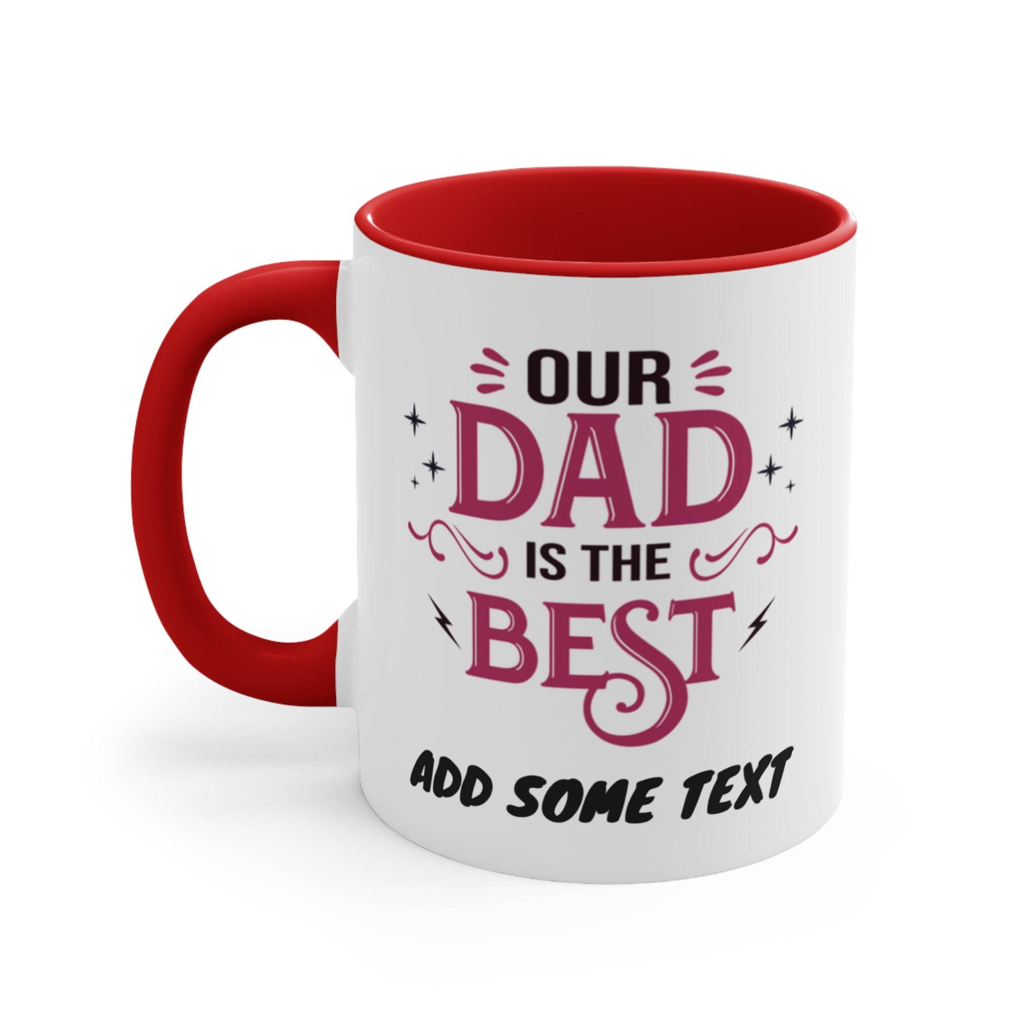 White mug with red handle and rim, "Our Dad is the Best" text.