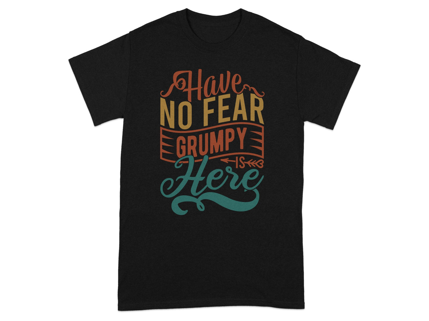 Have No Fear Grumpy Is Here Graphic Tee Product