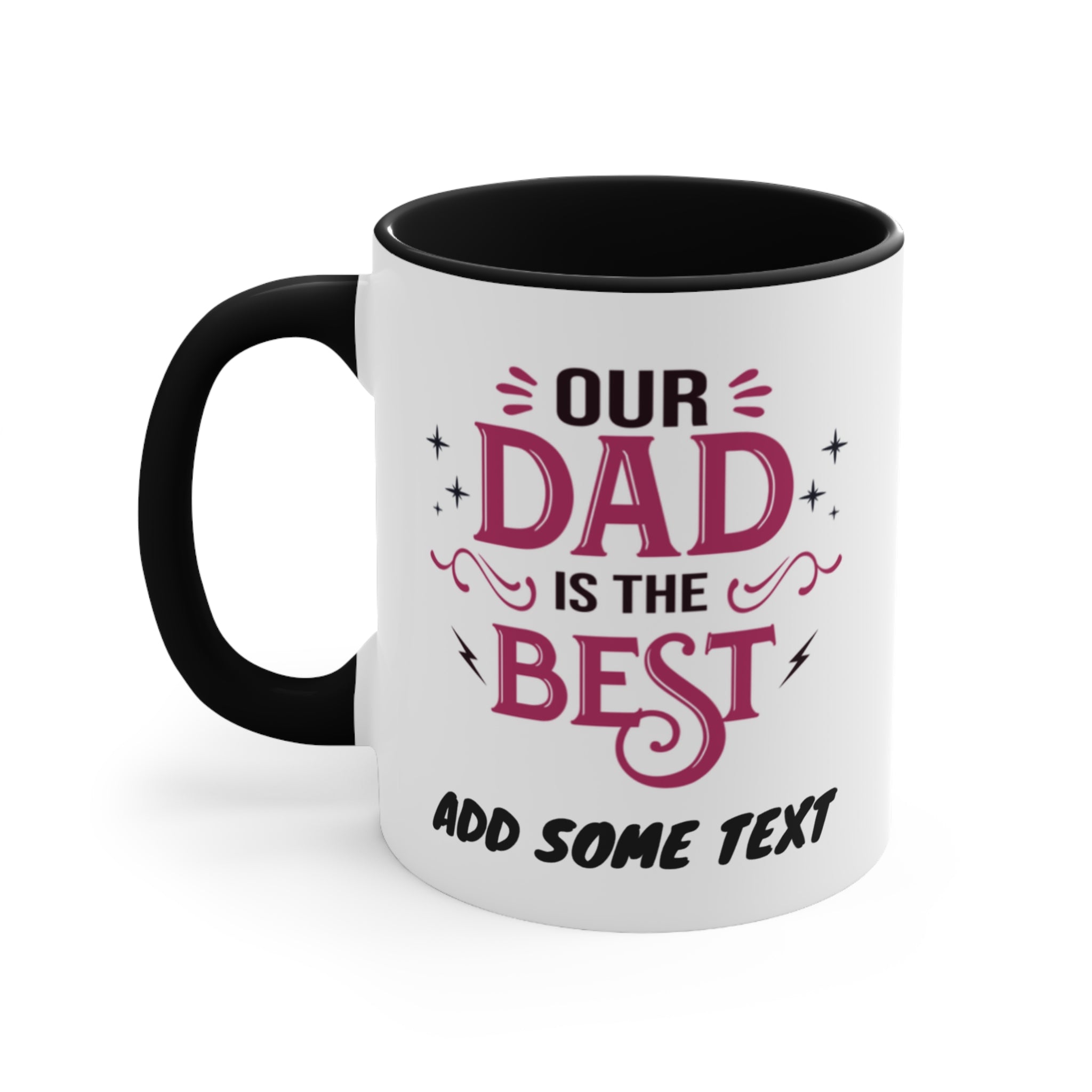 White mug with black interior and handle, says "Our Dad is the Best"