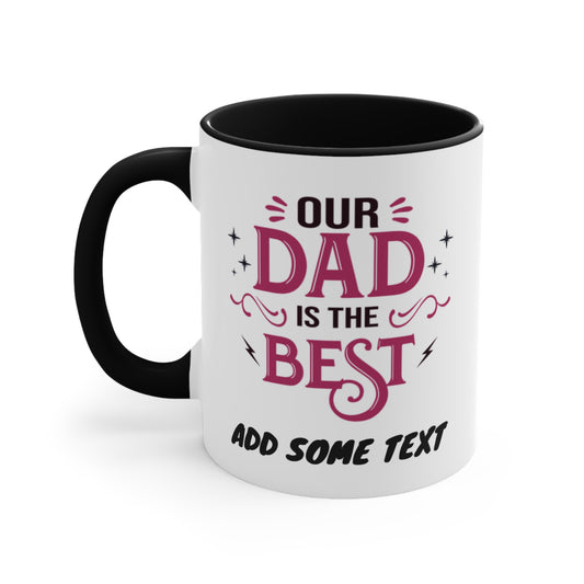 White mug with black interior and handle, says "Our Dad is the Best"