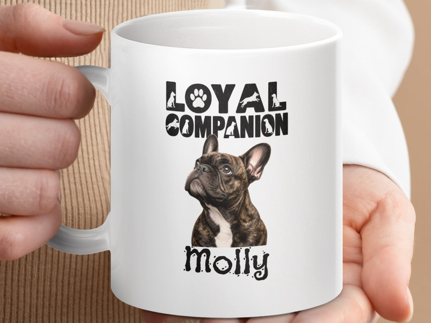 White mug with a brindle French Bulldog and "Molly Loyal Companion" text.