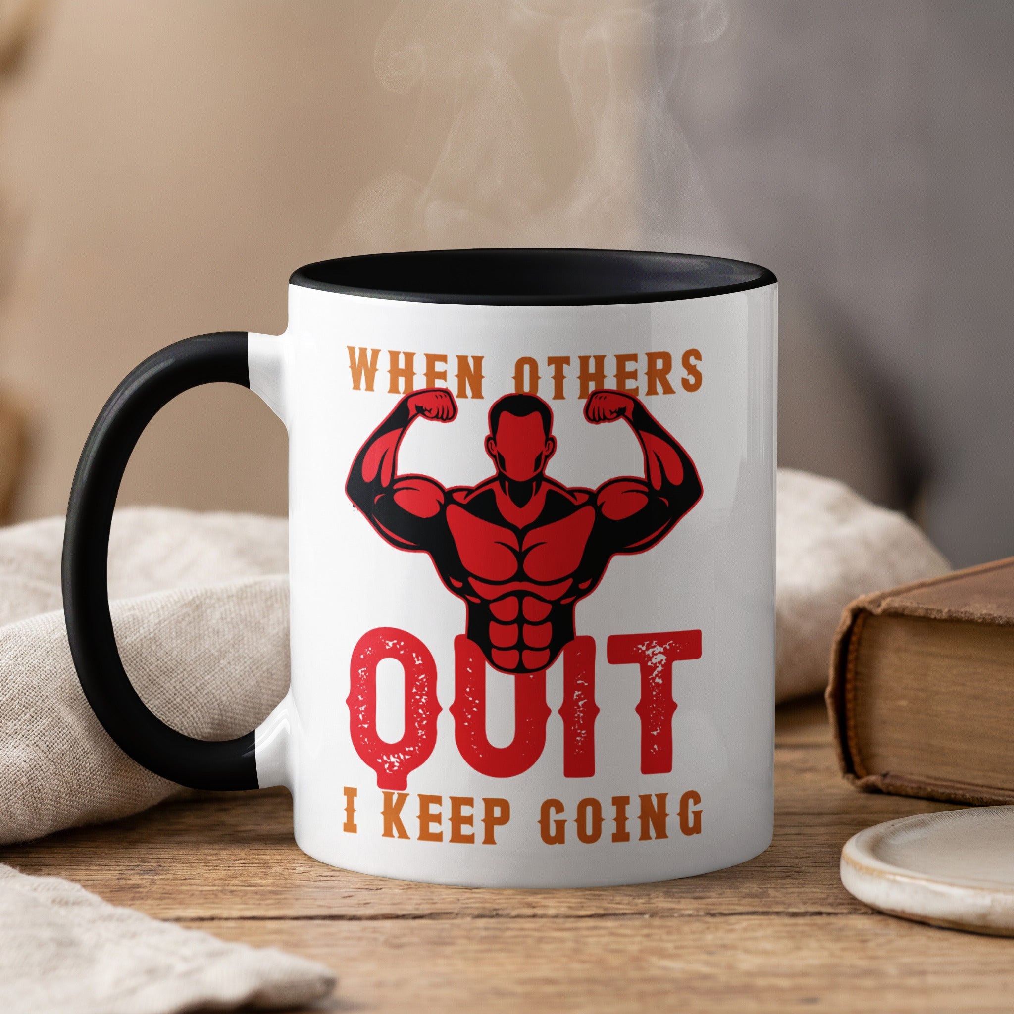 Mug with muscular man graphic and text "When others quit I keep going".