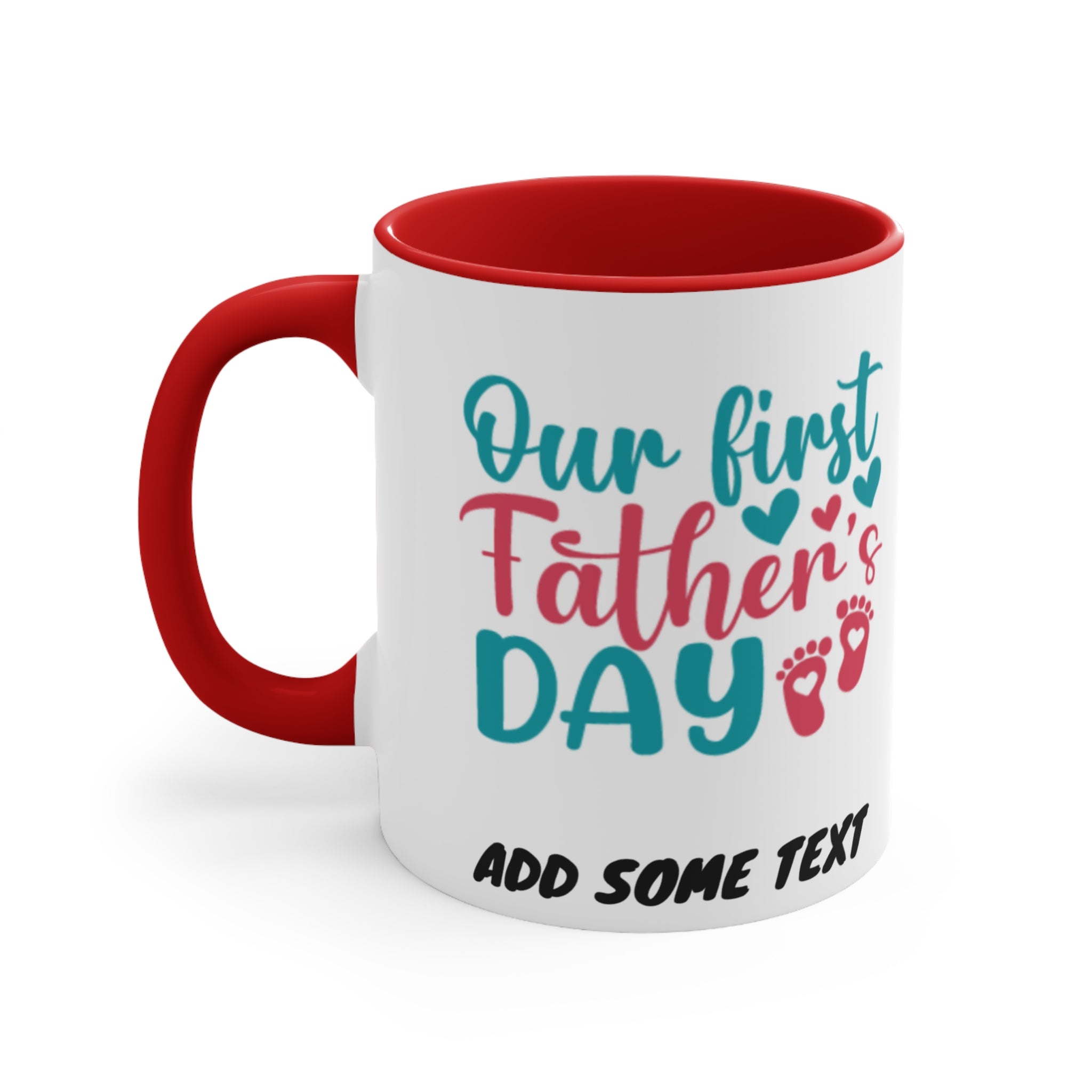 White mug with red interior and handle, says "Our first Father's DAY".