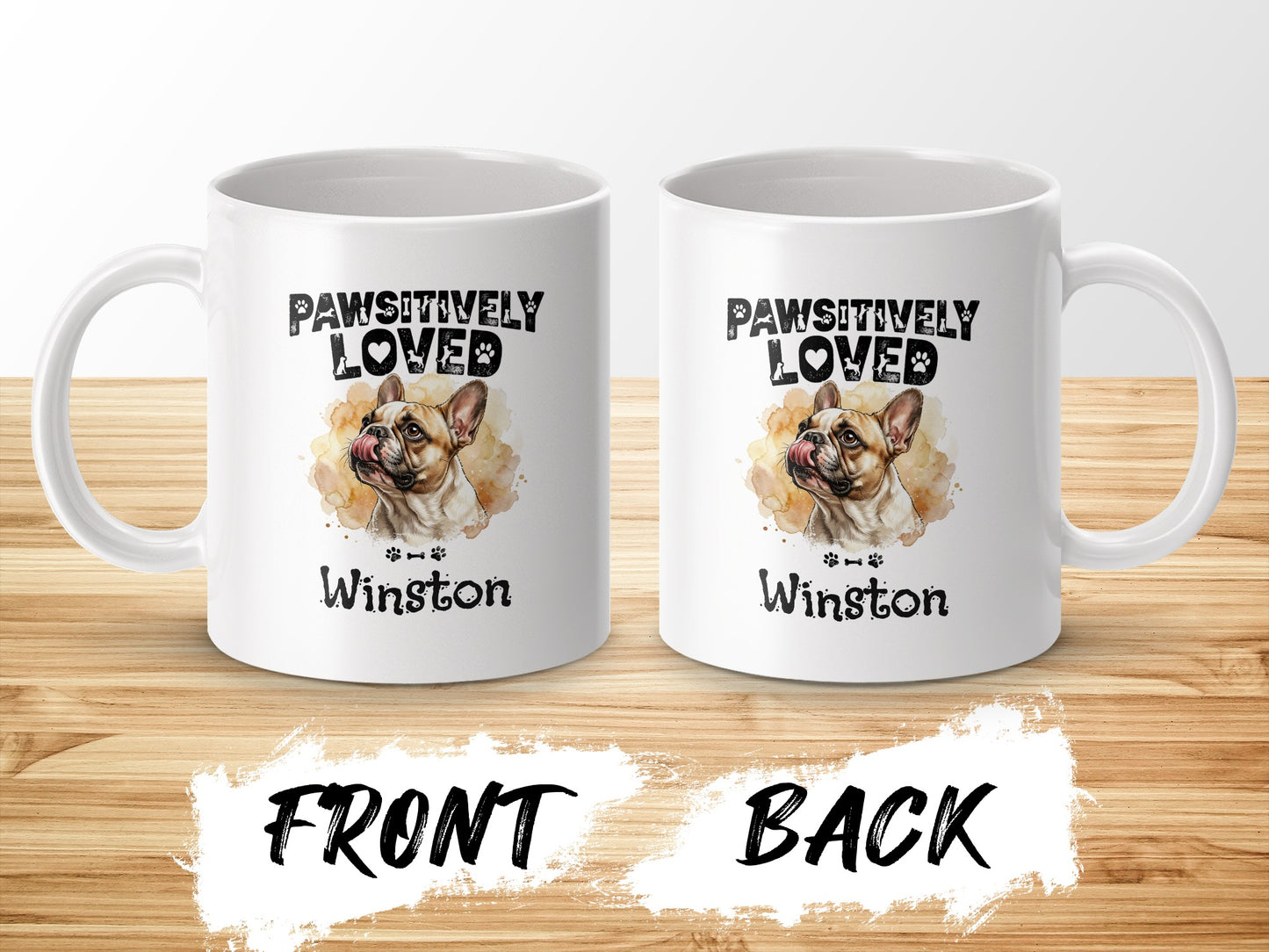 Two mugs show a French bulldog with "PAWSITIVELY LOVED Winston" on them.