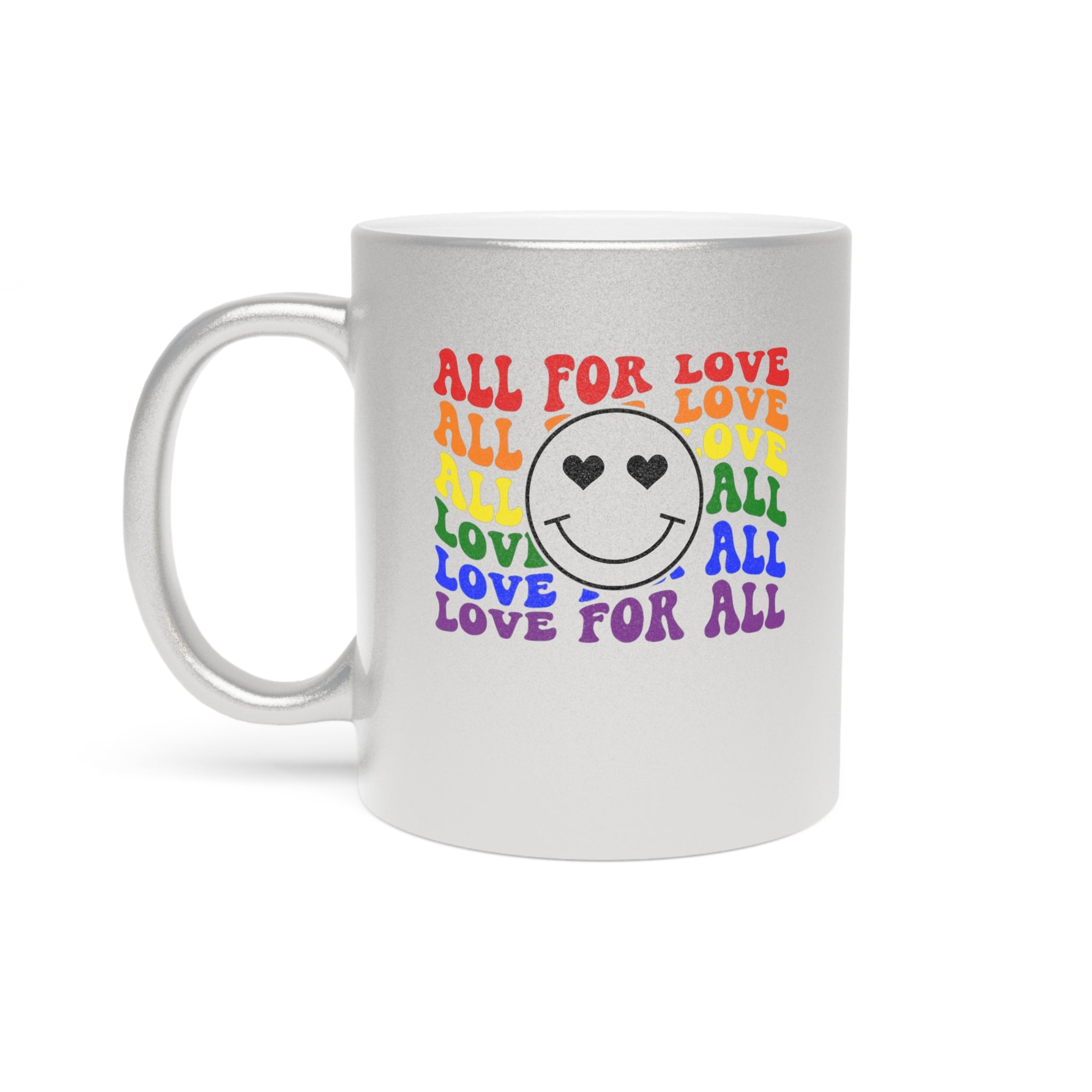 Silver mug with rainbow text and a smiley face with heart eyes.
