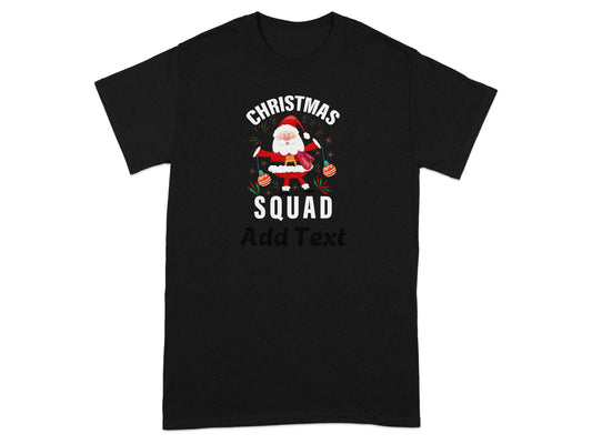 Christmas Squad Add Text Graphic T-Shirt