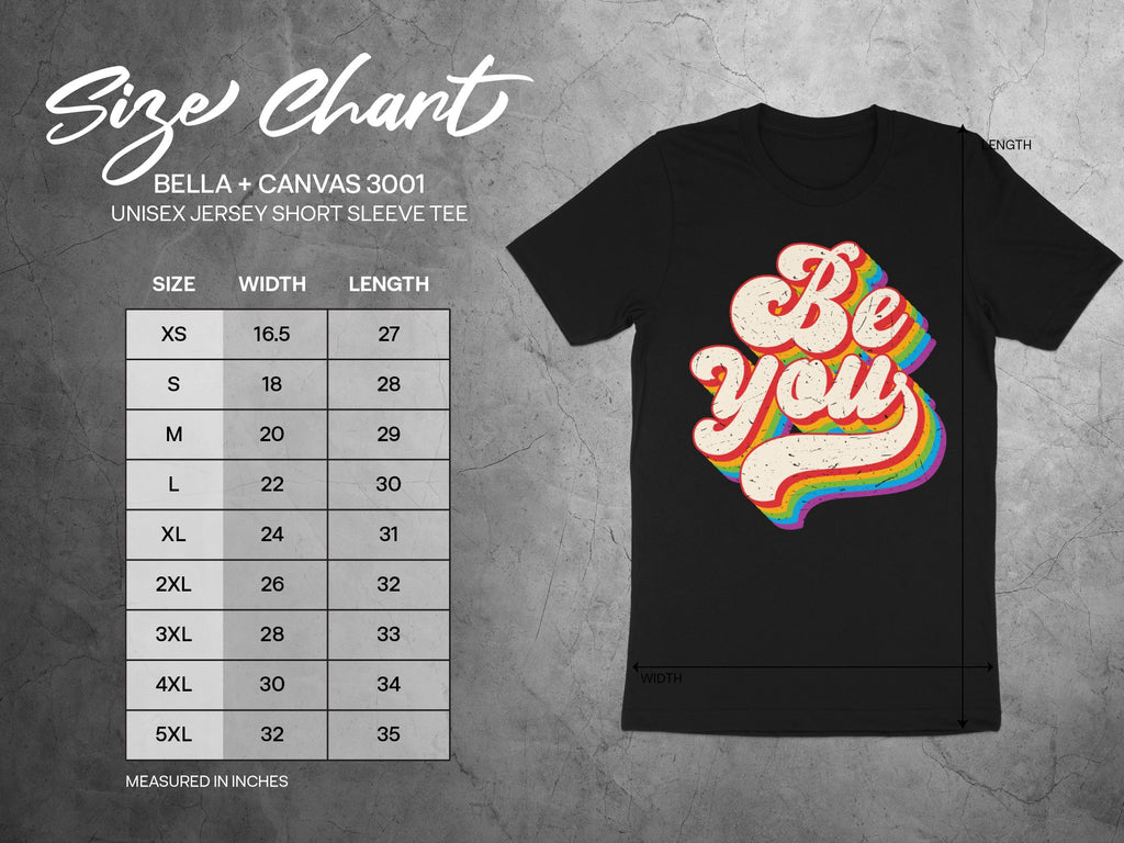 Black t-shirt with "Be You" rainbow graphic, and a BELLA + CANVAS 3001 size chart.