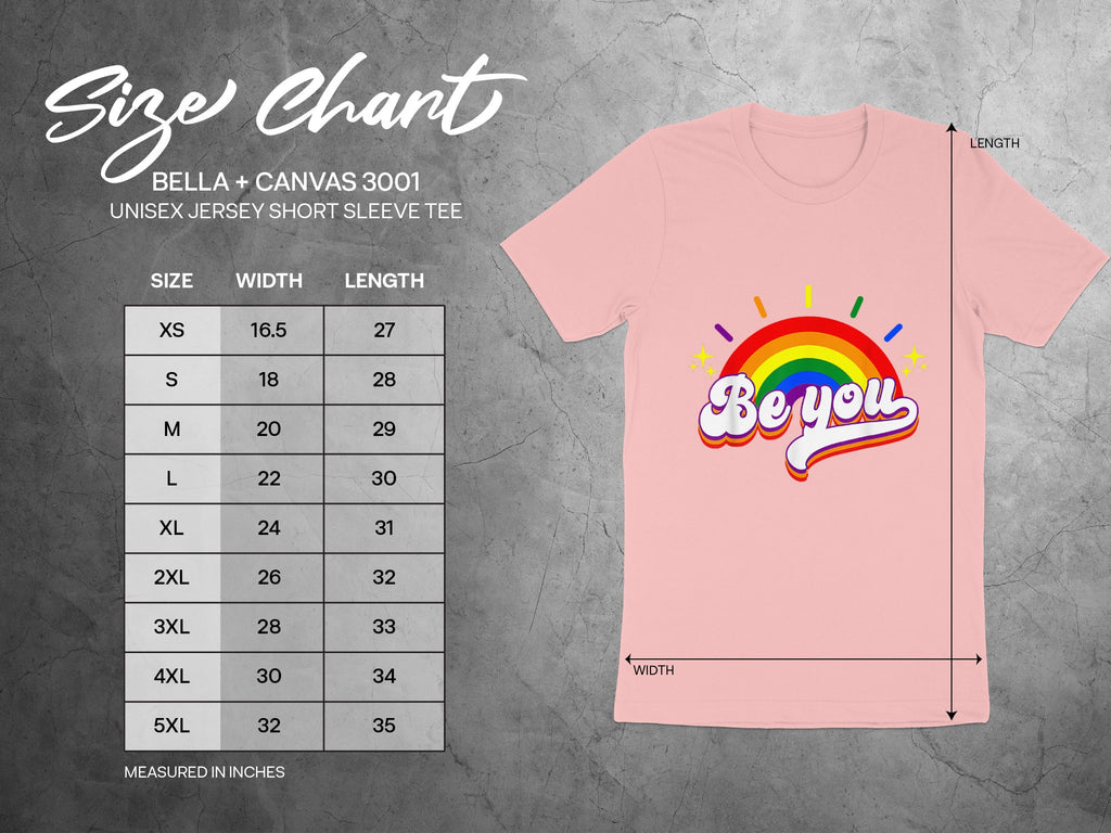 Bella + Canvas 3001 size chart for unisex short sleeve tee with "Be you" graphic.