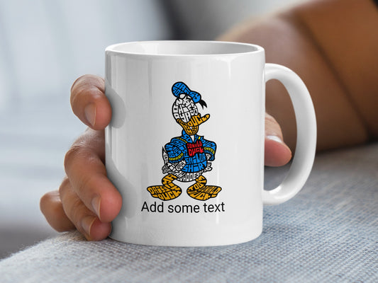 White mug with Donald Duck made of words, text "Add some text" below.