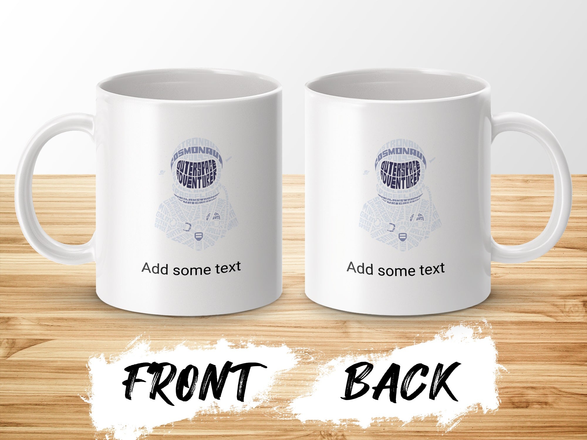 White mugs with astronaut graphic, "Add some text" on front and back.