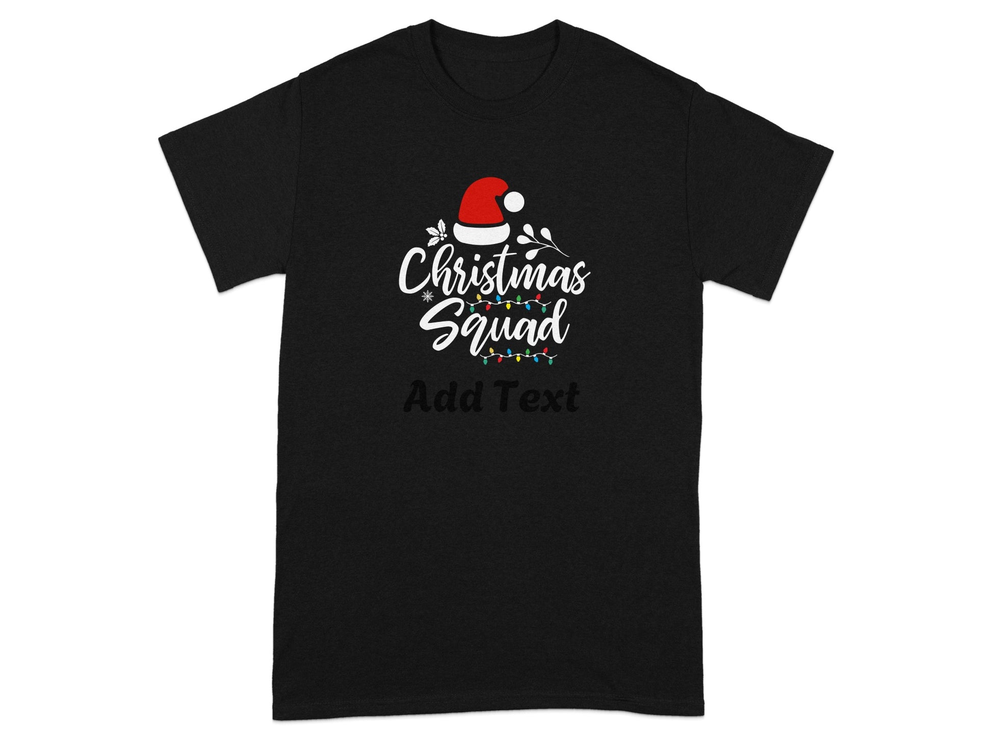 Christmas Squad Santa Hat Add Text T-Shirt