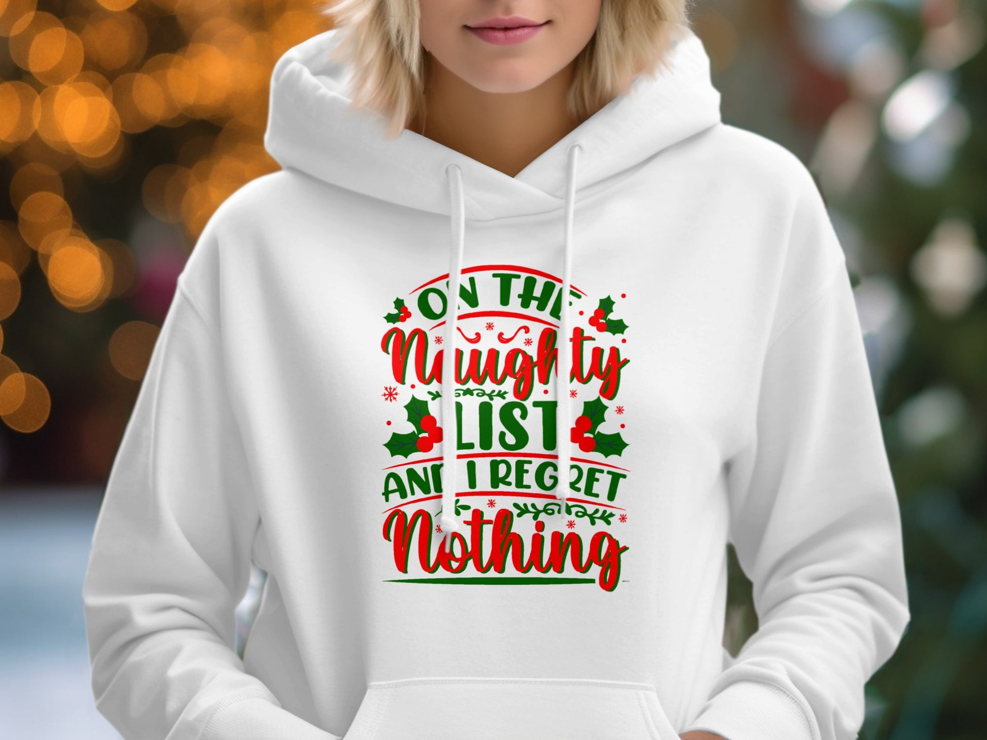 On The Naughty List And I Regret Nothing Hoodie