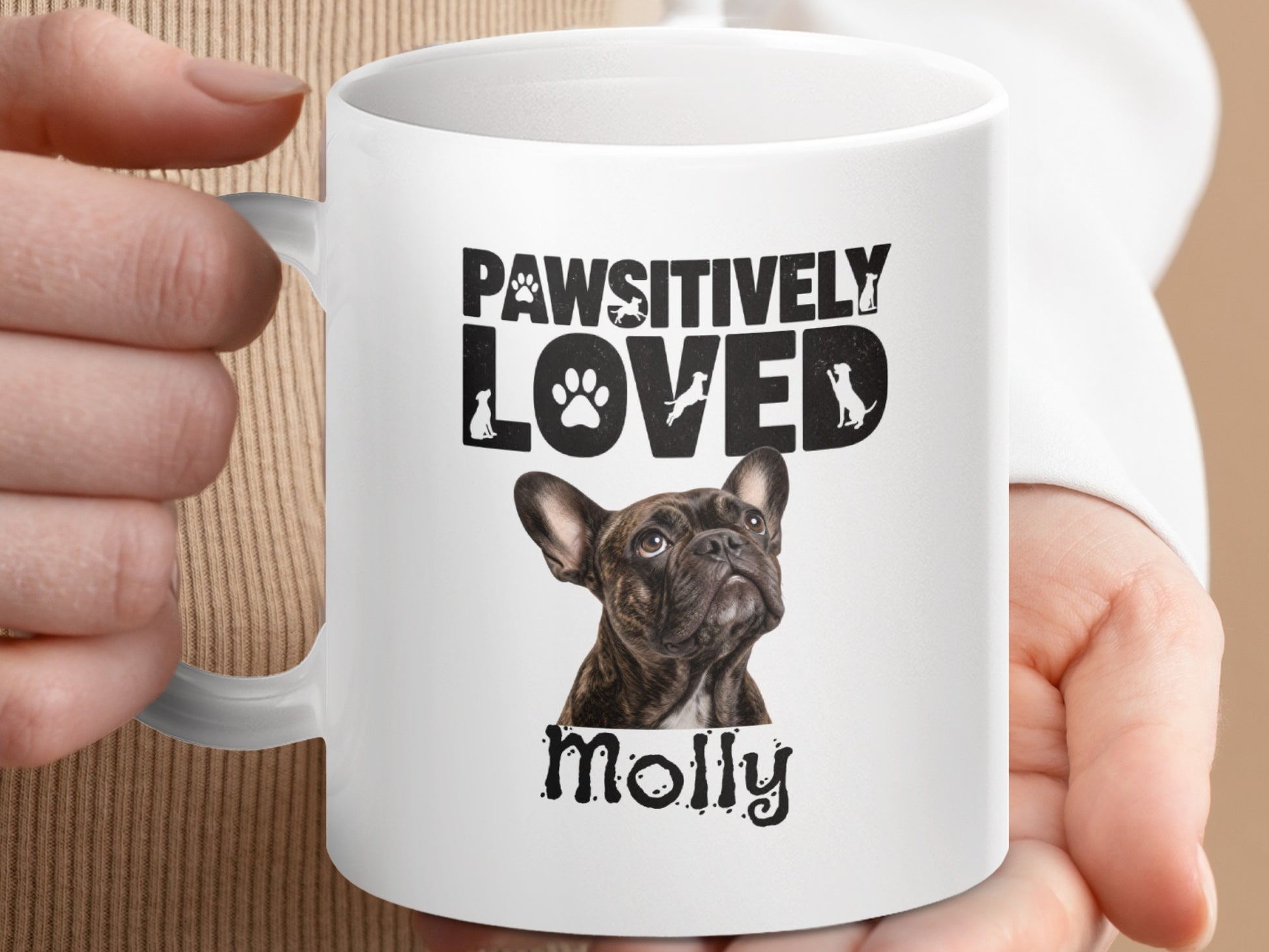 Mug with "PAWSITIVELY LOVED Molly" text and French Bulldog image.