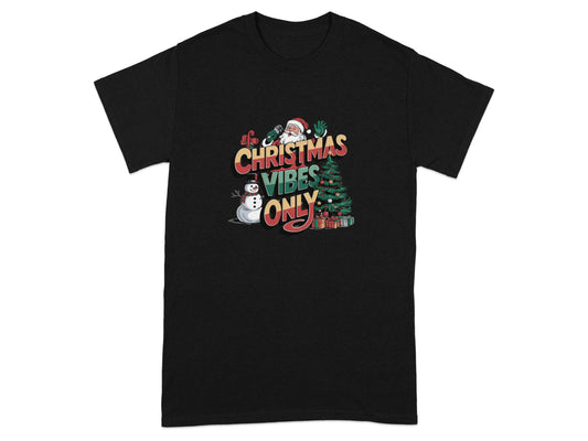 Christmas Vibes Only Graphics T-Shirt